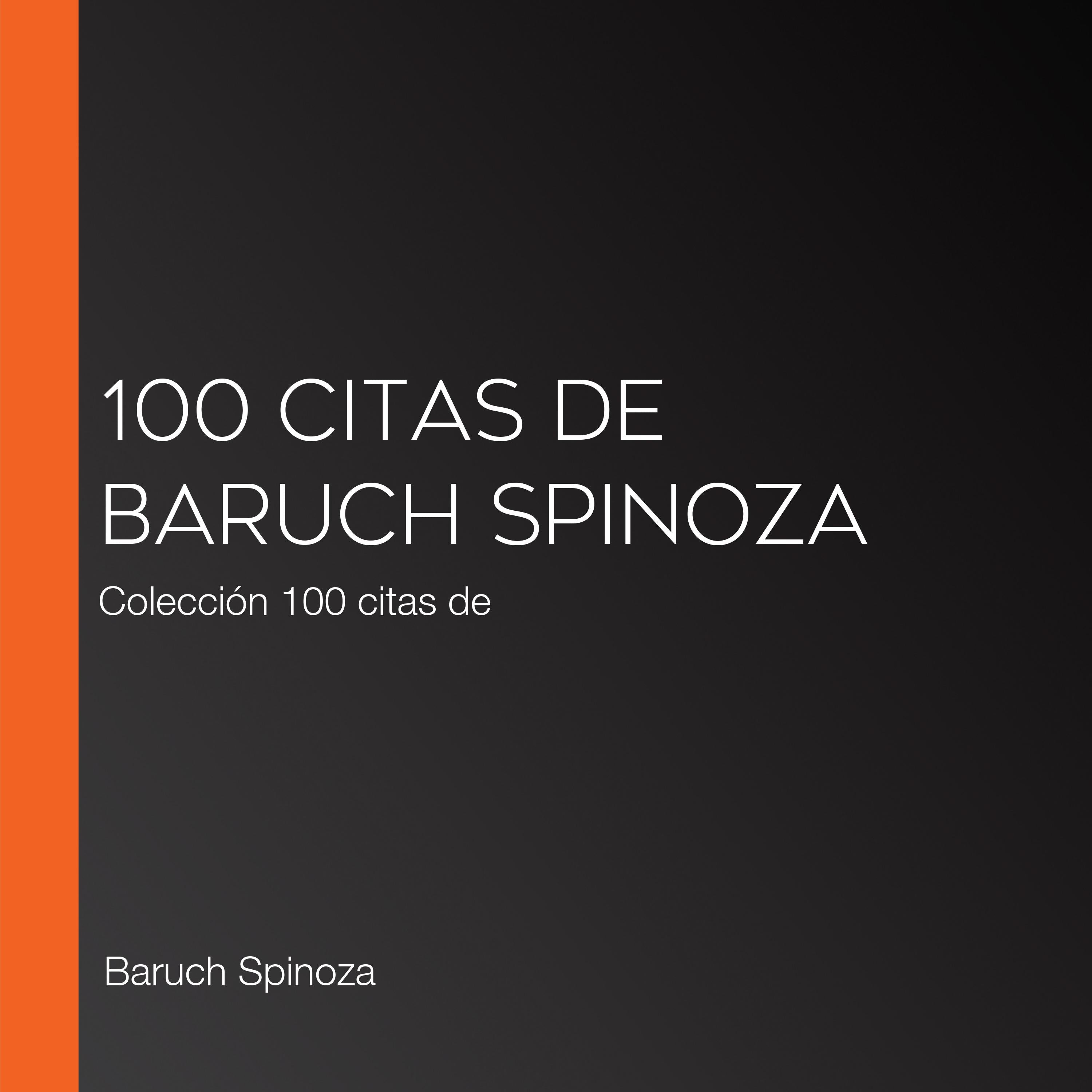 100 citas de Baruch Spinoza