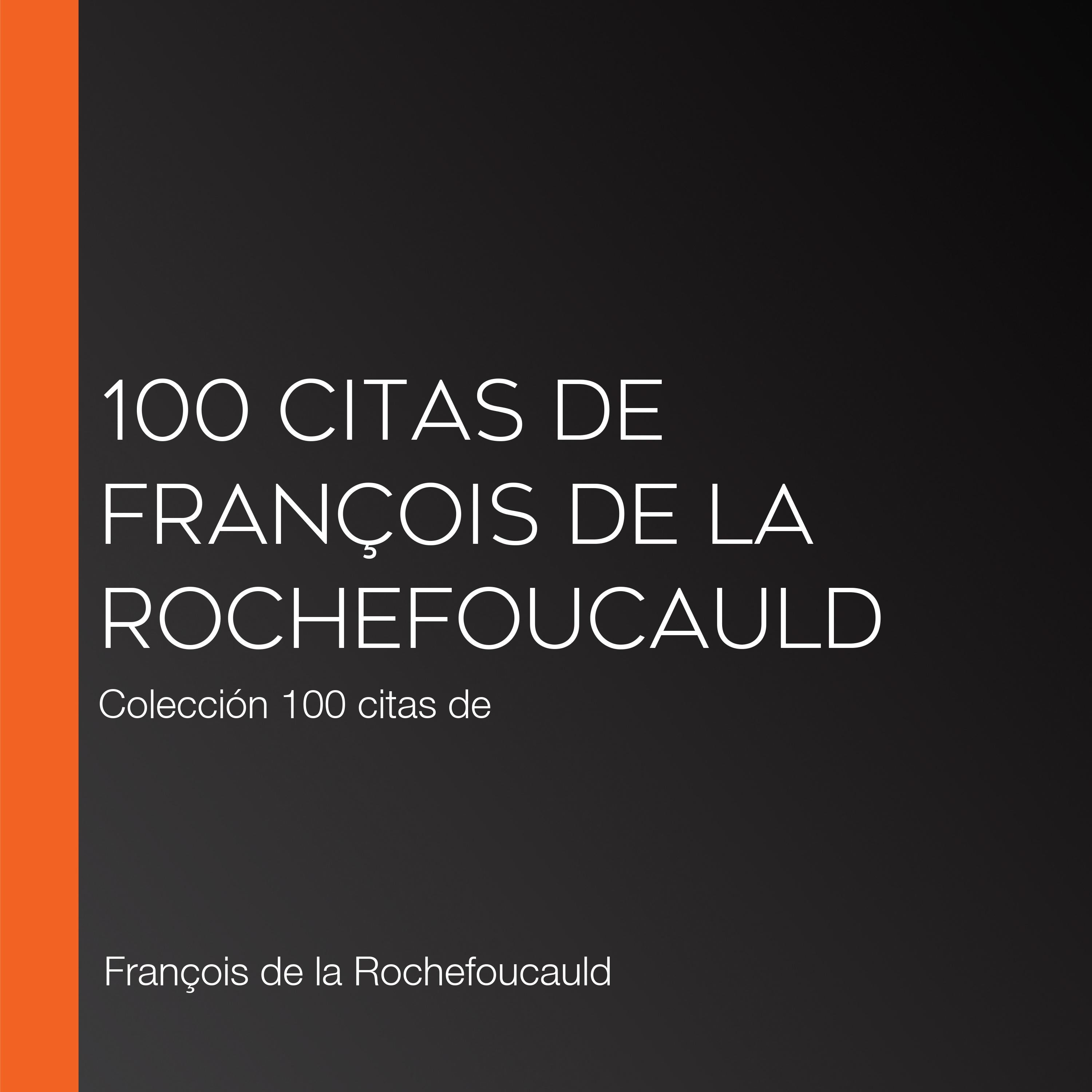 100 citas de François de la Rochefoucauld