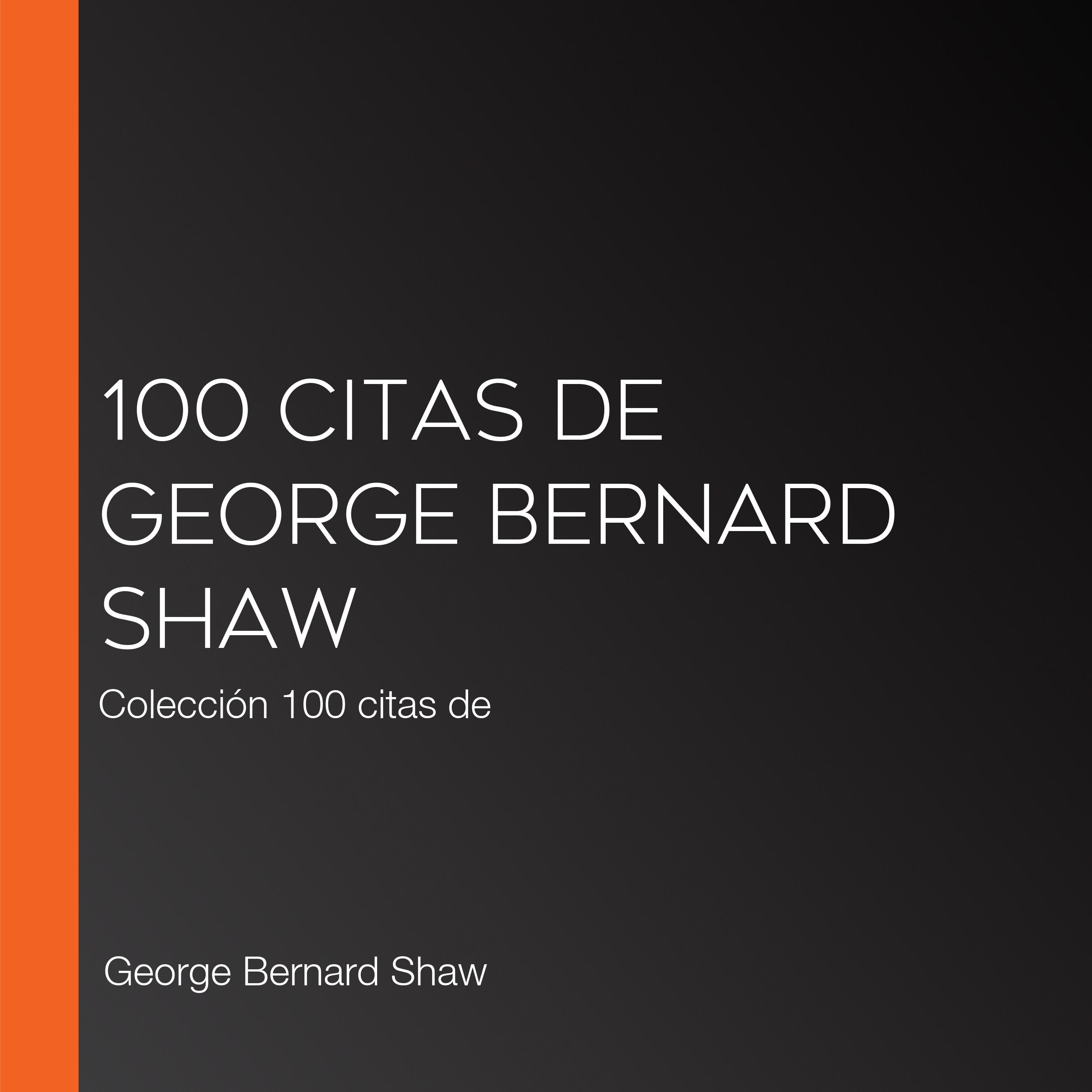 100 citas de George Bernard Shaw
