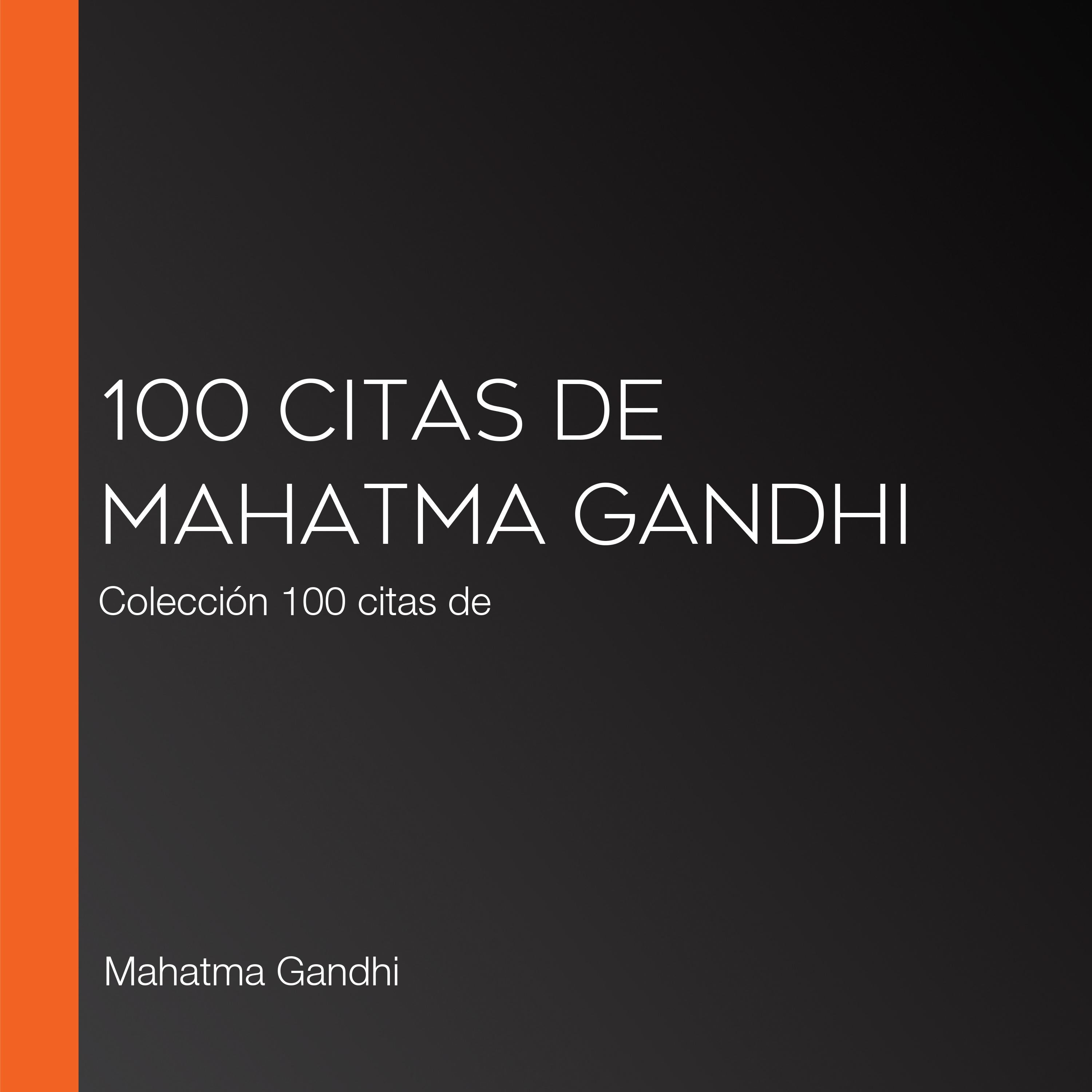 100 citas de Mahatma Gandhi