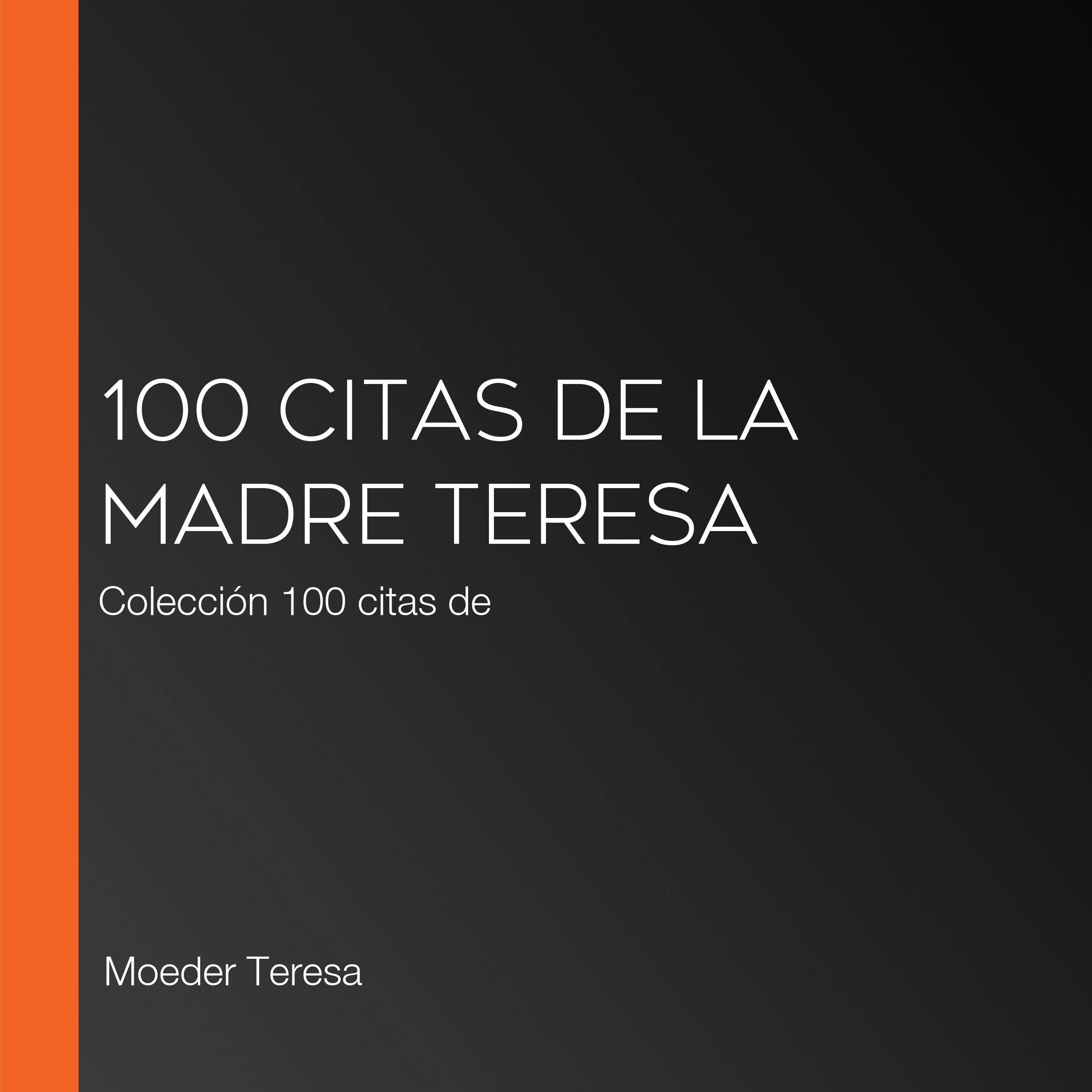 100 citas de la Madre Teresa