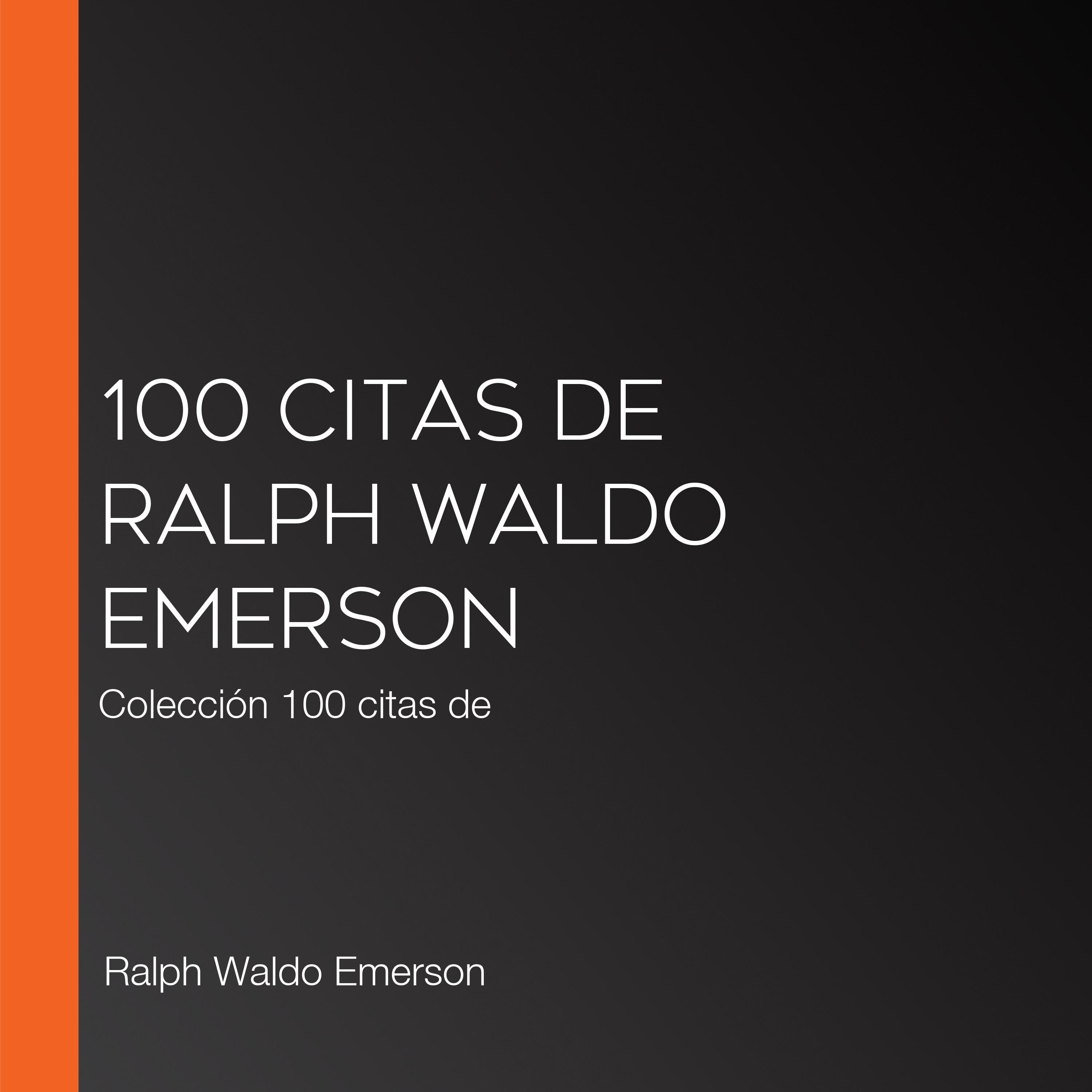 100 citas de Ralph Waldo Emerson