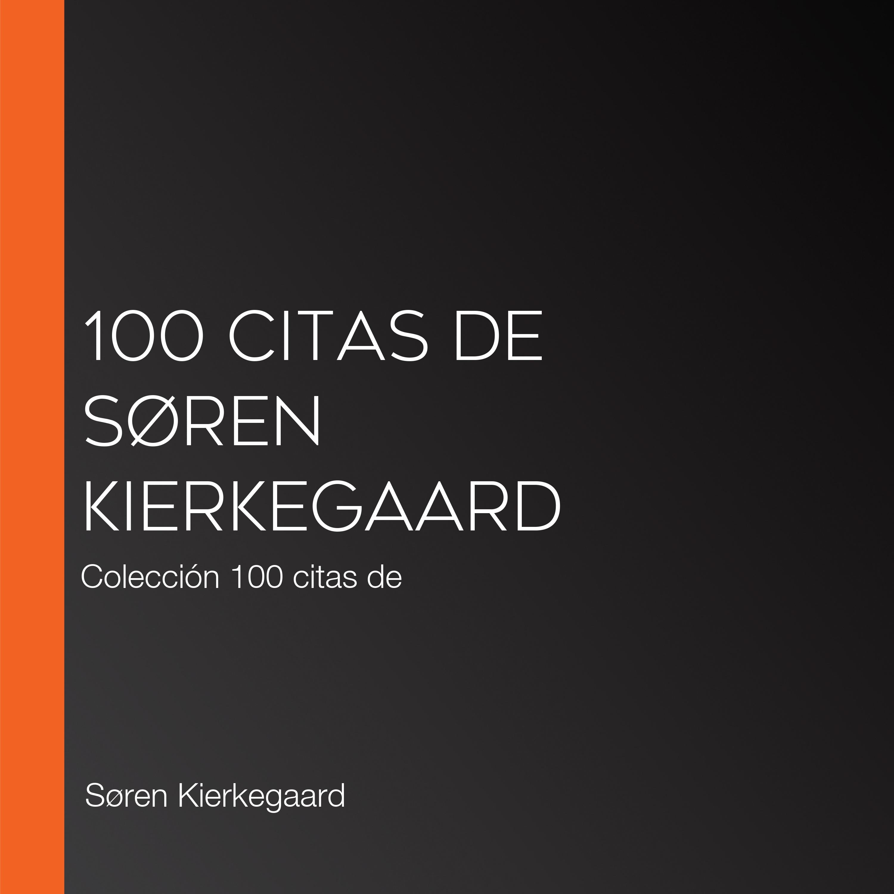 100 citas de Søren Kierkegaard