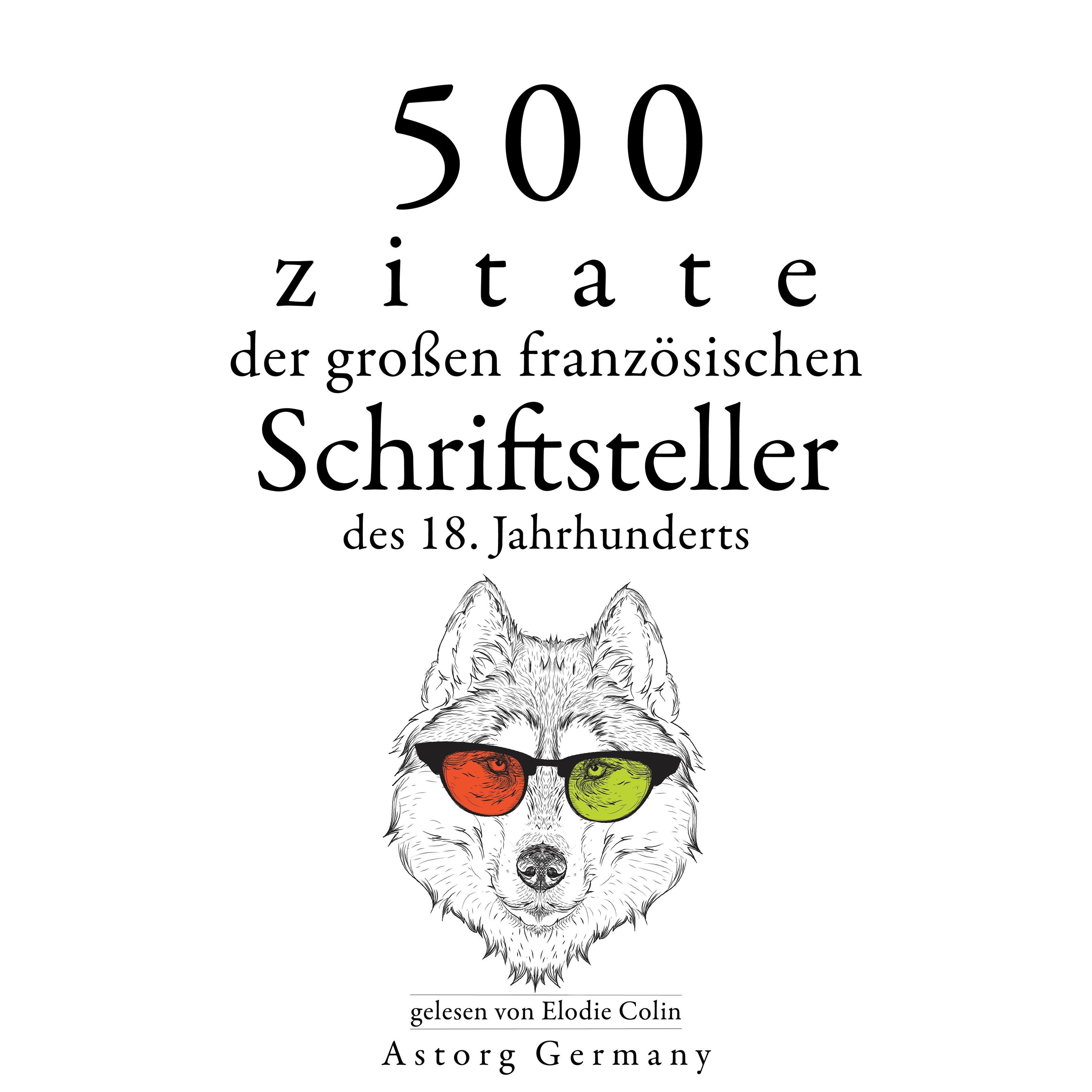 500 Zitate der großen französischen Schriftsteller des 18. Jahrhunderts