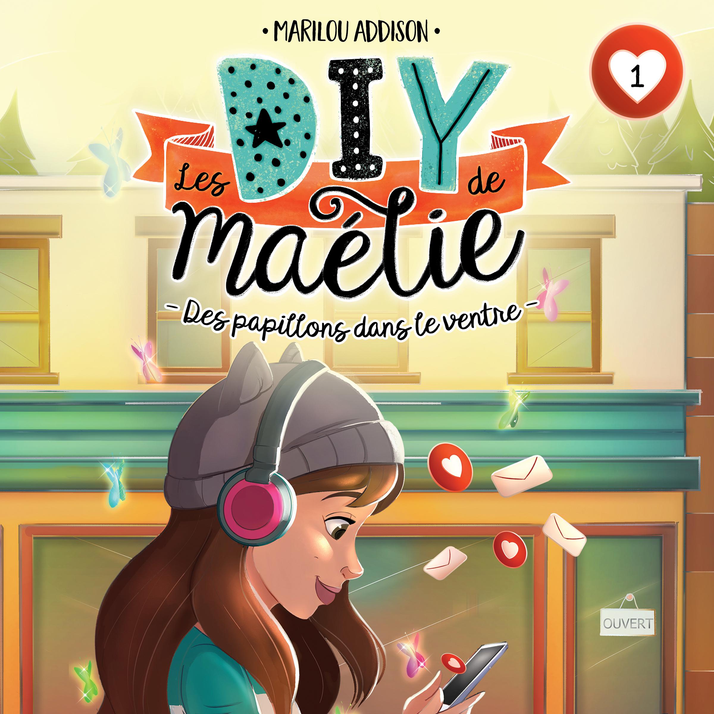 Les DIY de Maélie - tome 1 Des papillons dans le ventre, Les