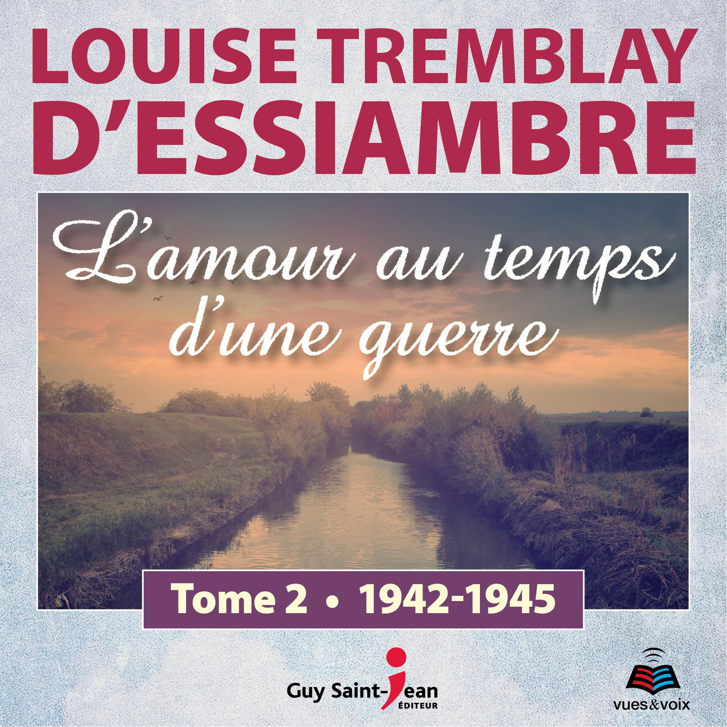 L'amour au temps d'une guerre tome 2. 1942-1945