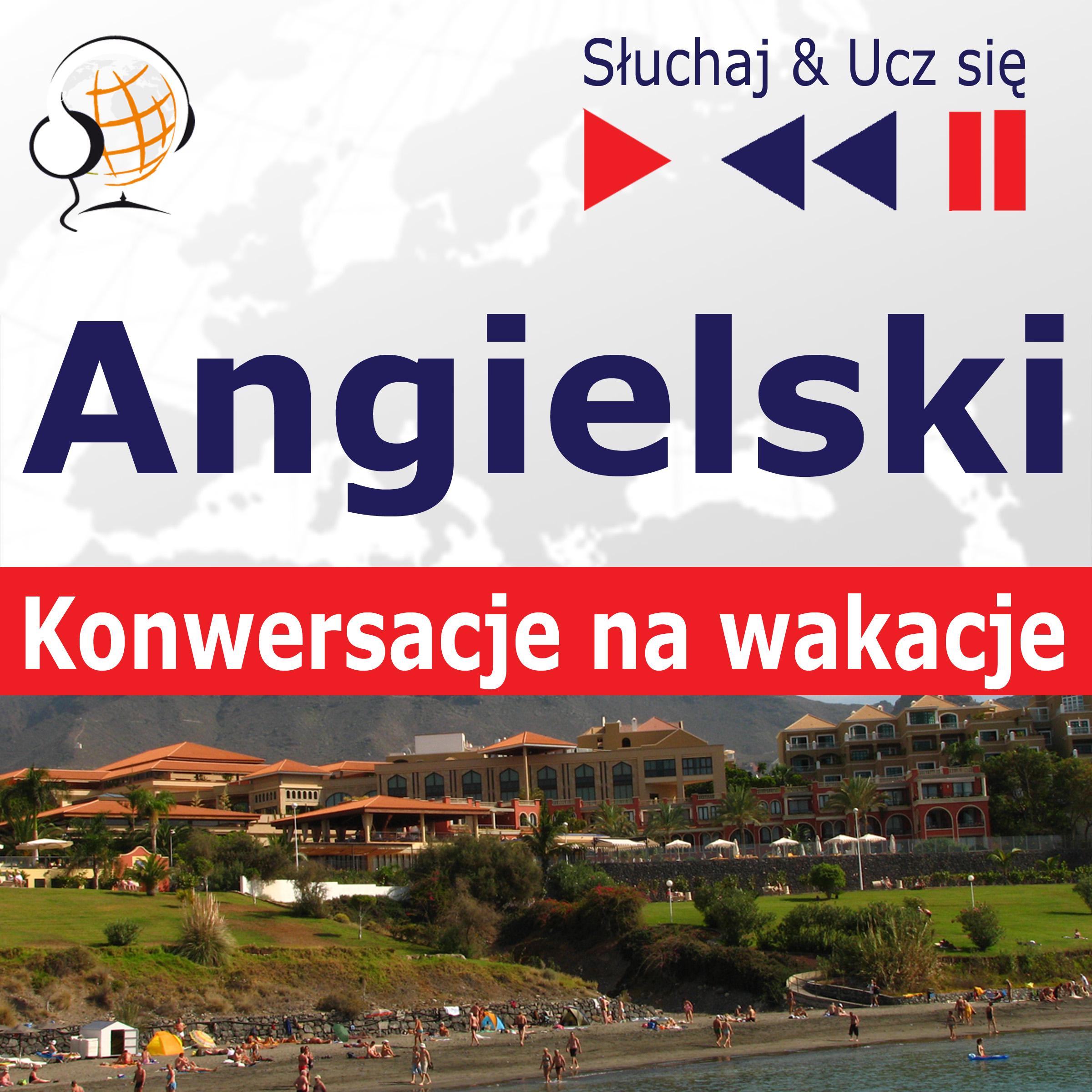 Angielski. Konwersacje na wakacje – Słuchaj & Ucz się