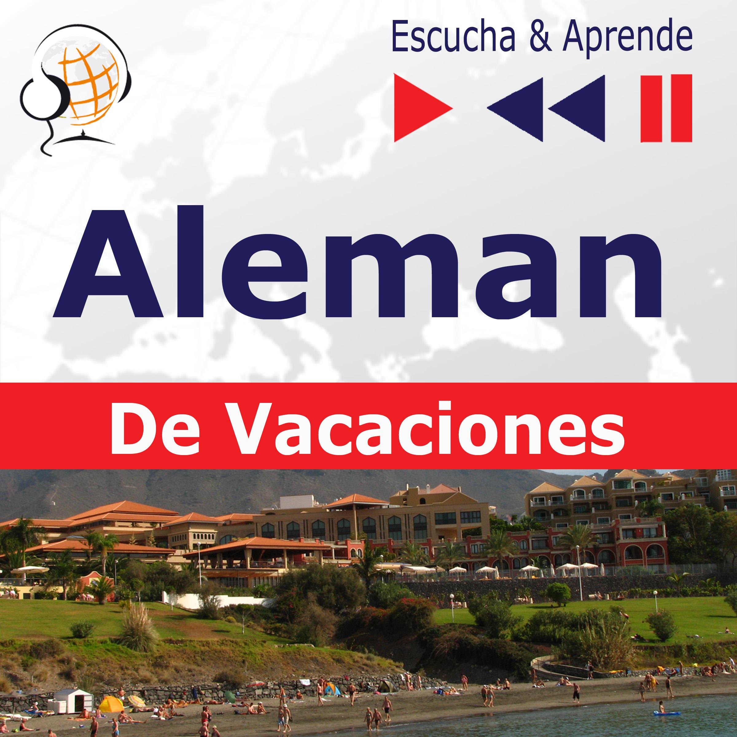 Aleman. De Vacaciones: Deutsch für die Ferien – Escucha & Aprende