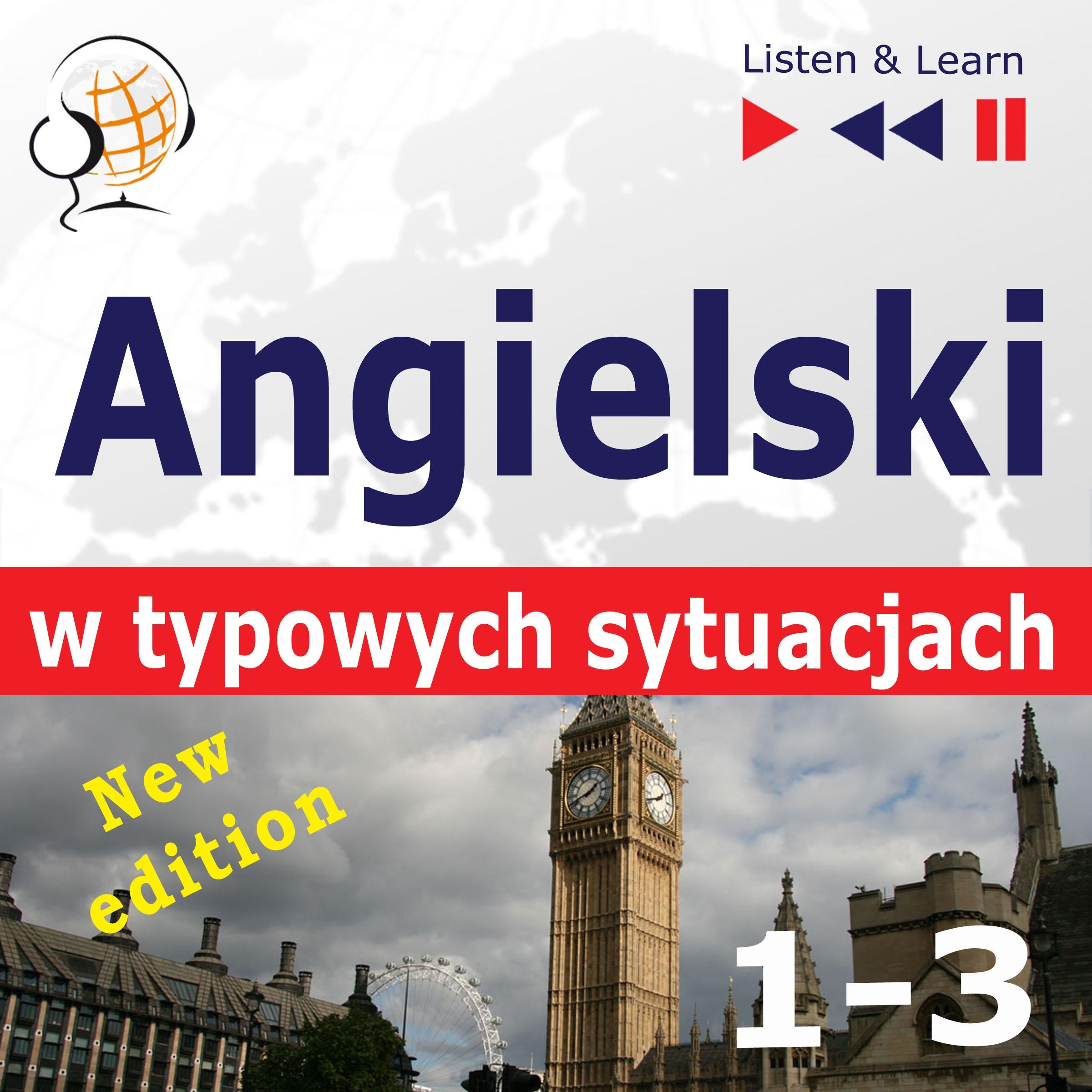 Angielski w typowych sytuacjach. 1-3 – New Edition: A Month in Brighton + Holiday Travels + Business English: (47 tematów na poziomie B1-B2 – Listen & Learn)