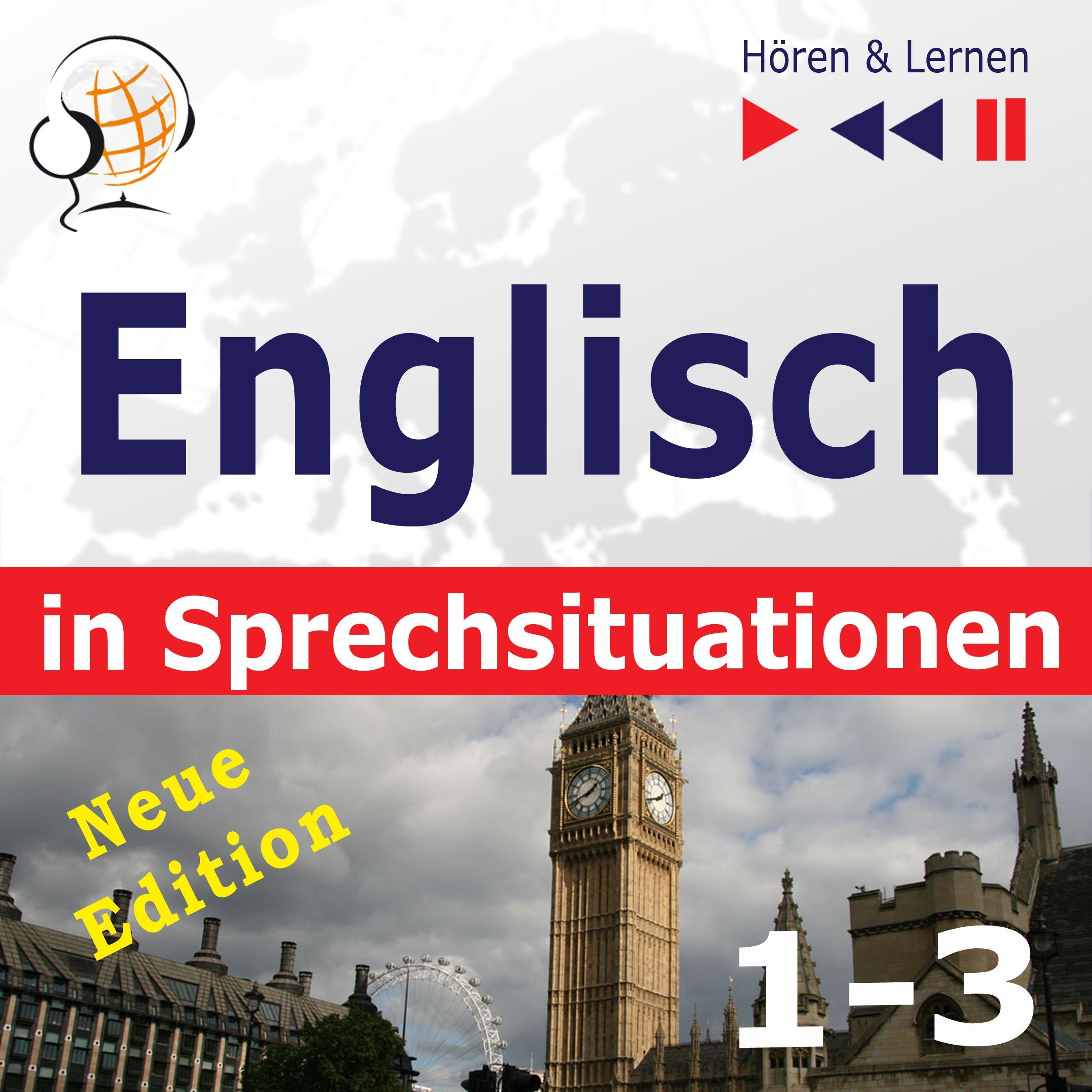 Englisch in Sprechsituationen. 1-3 – Neue Edition: A Month in Brighton + Holiday Travels + Business English (47 Konversationsthemen auf dem Niveau B1-B2 – Hören & Lernen)