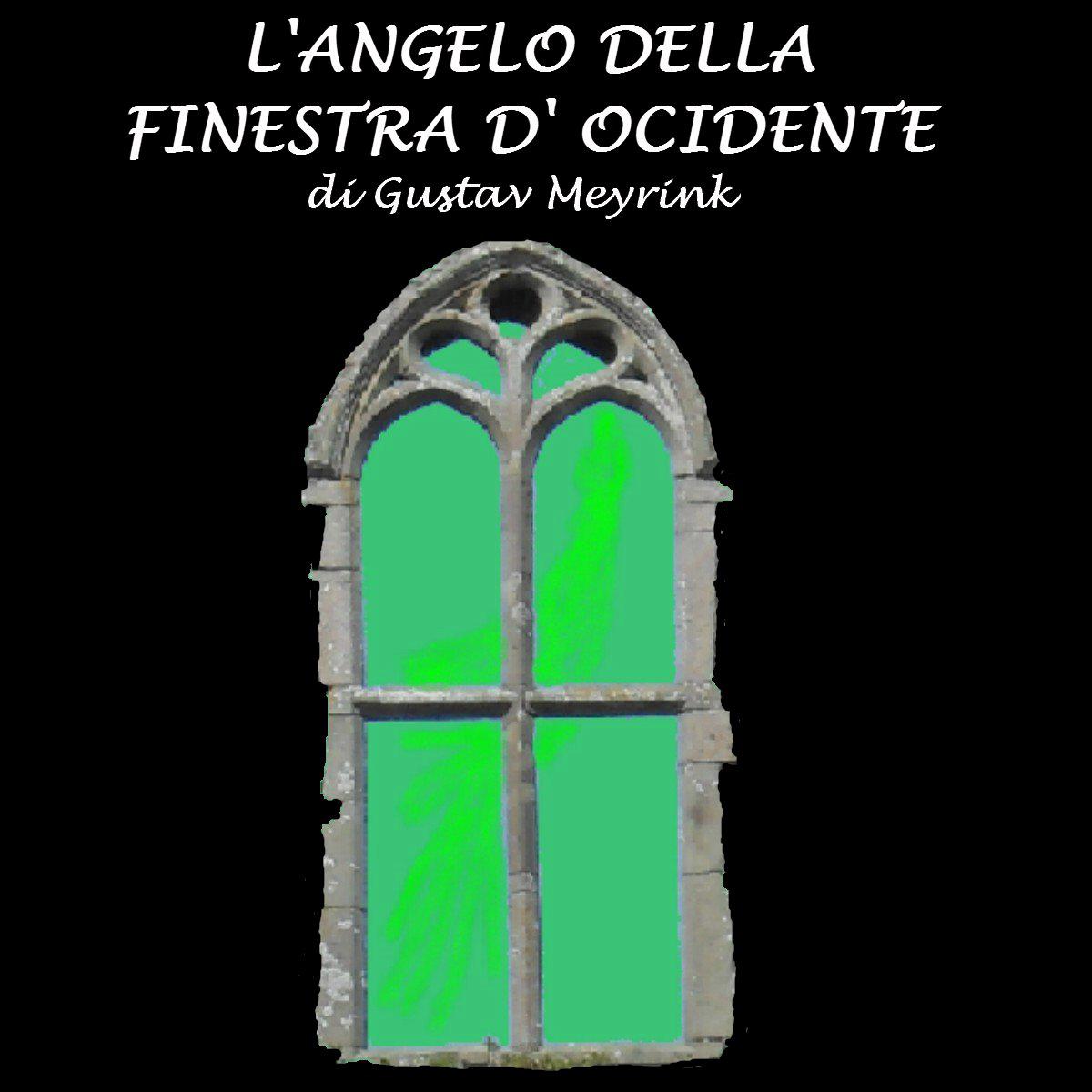 Angelo della finestra d'occidente, L