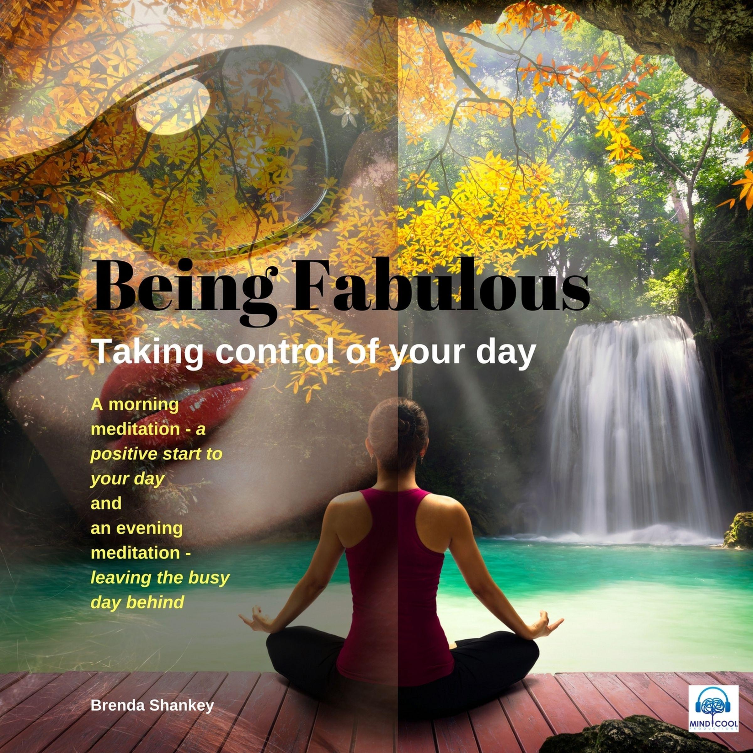 Being Fabulous - 3 of 3 Taking Control of your Day