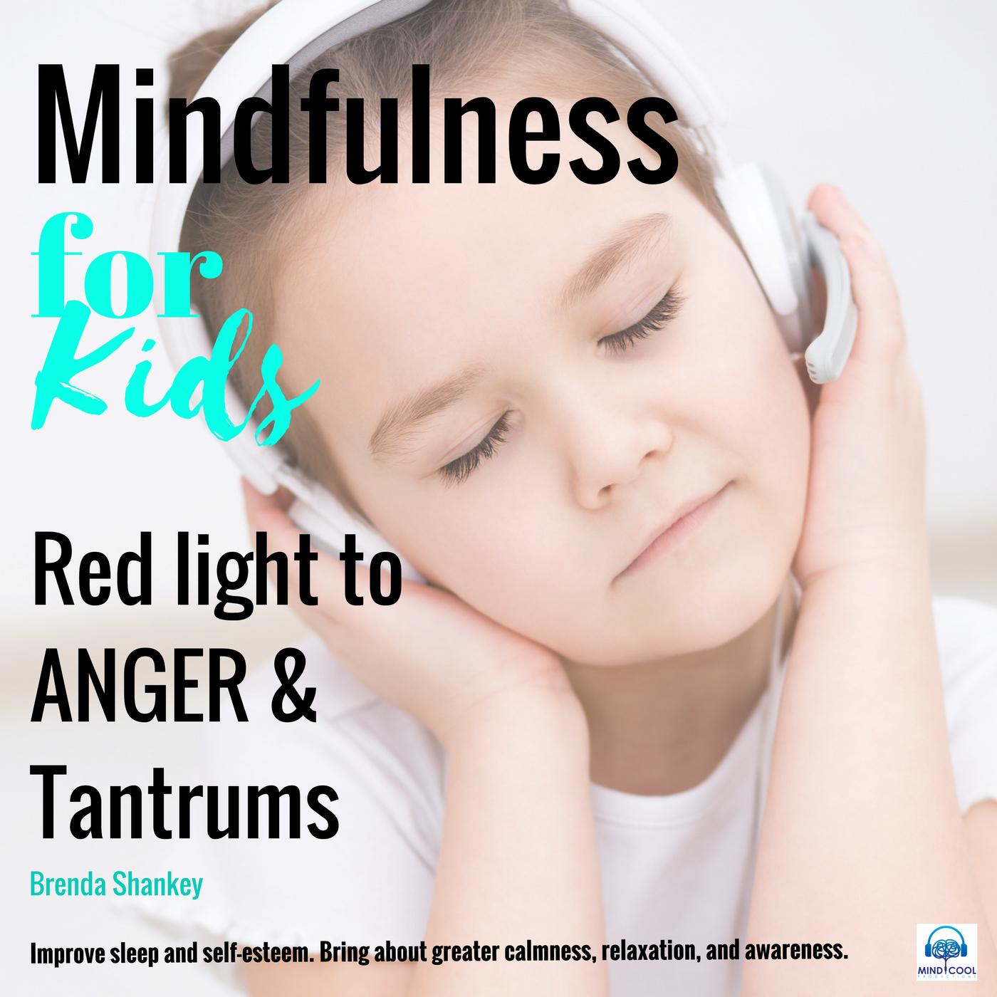 Mindfulness for Kids - Red Light to Anger and Tantrums