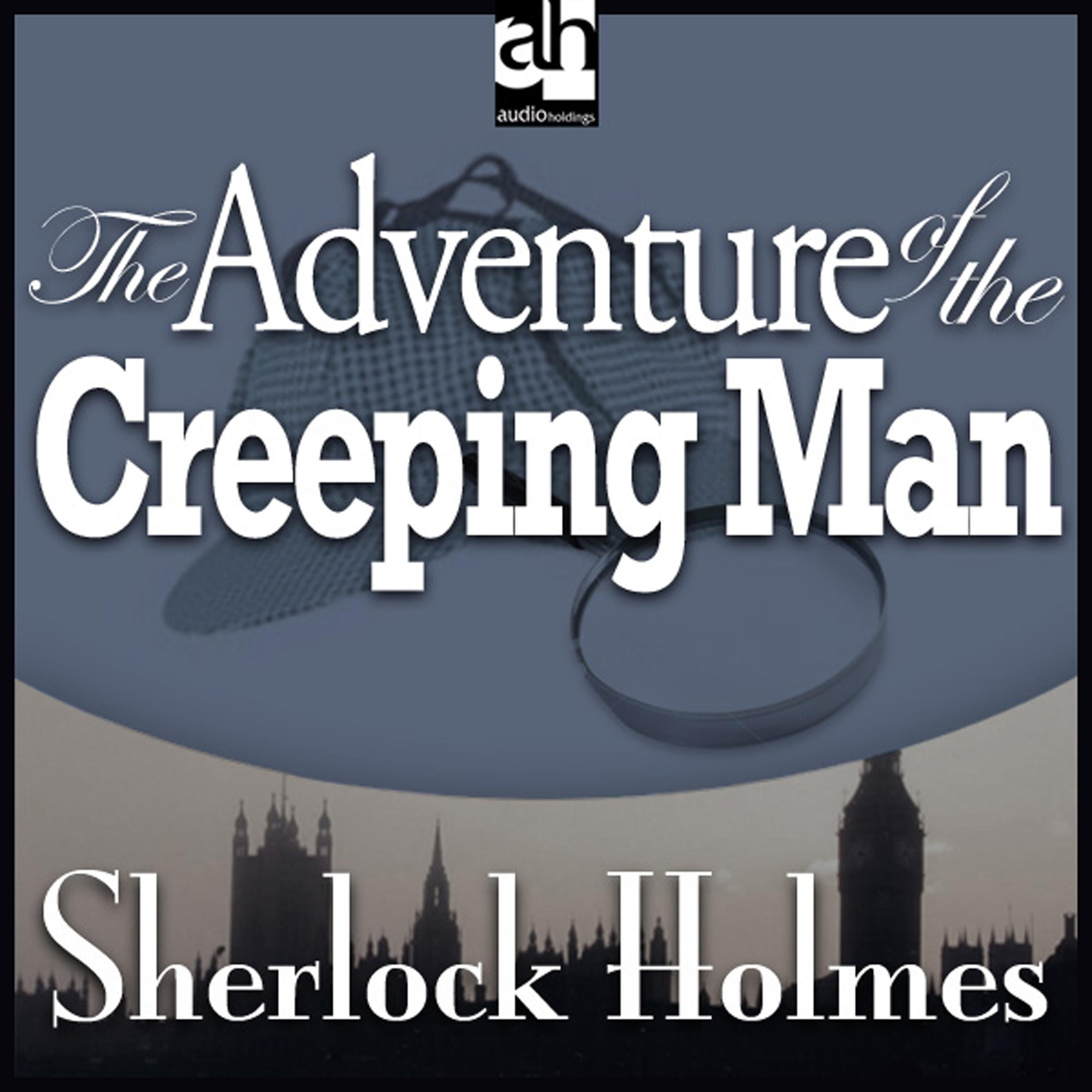 The Adventure of the Creeping Man