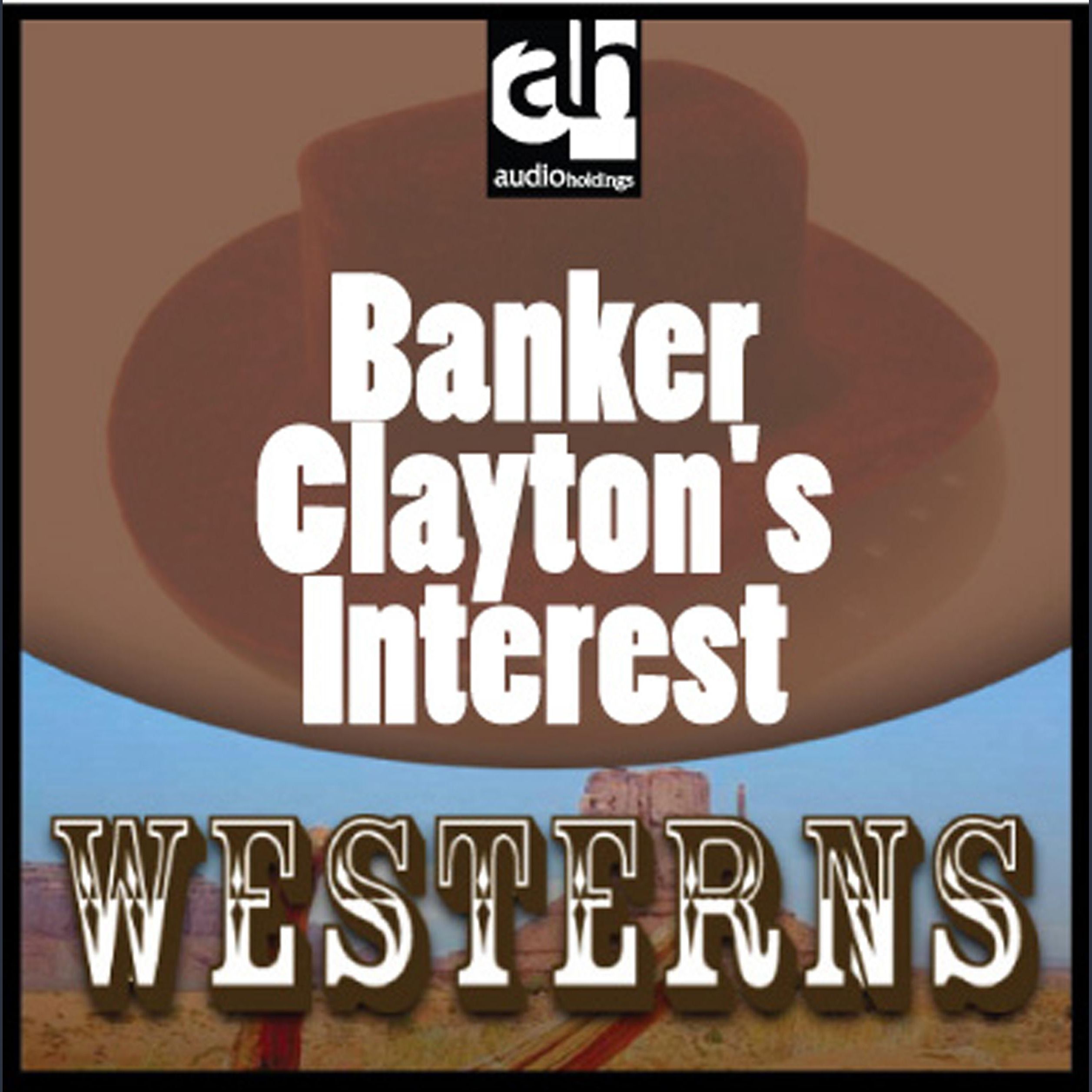 Banker Clayton's Interest