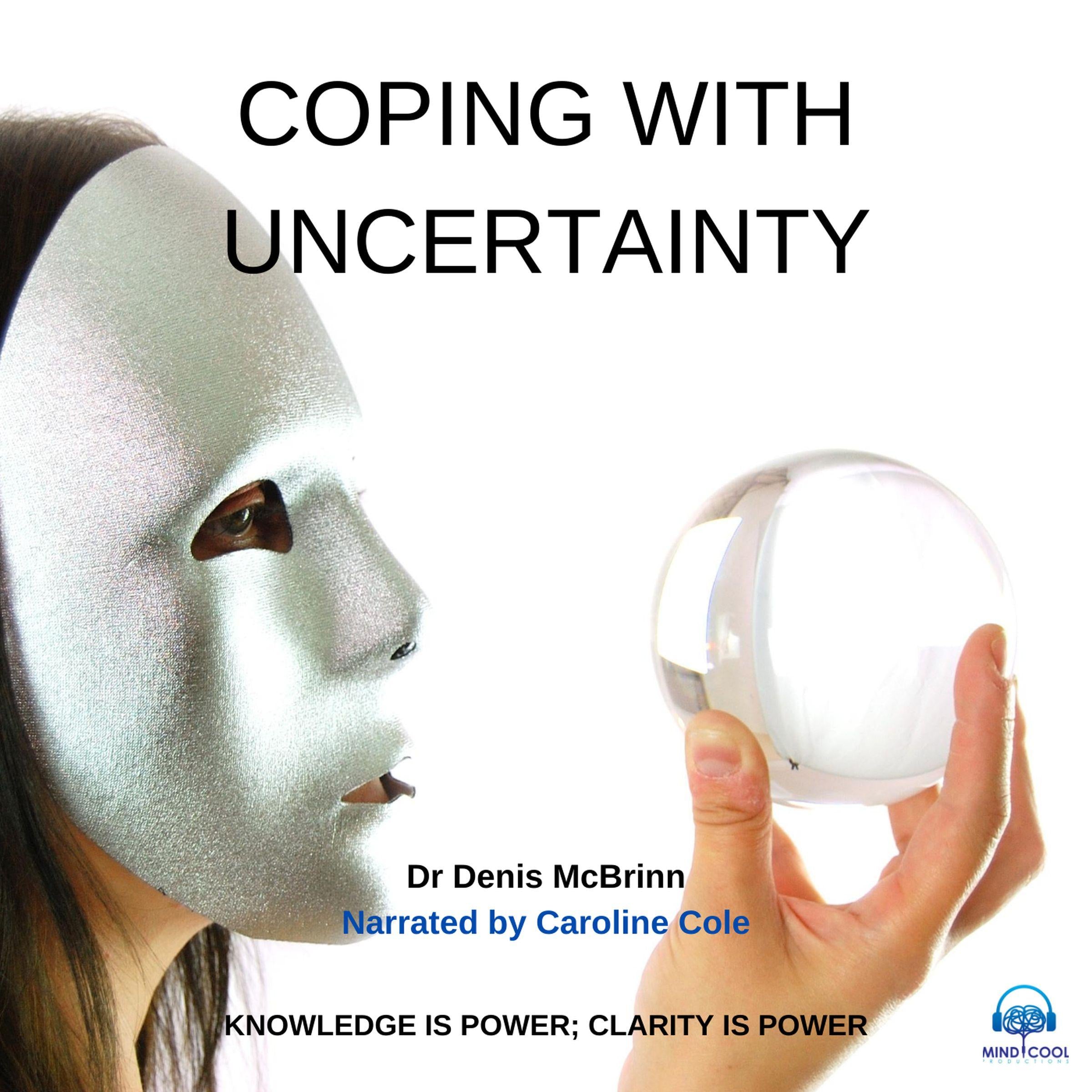 Coping with Uncertainty