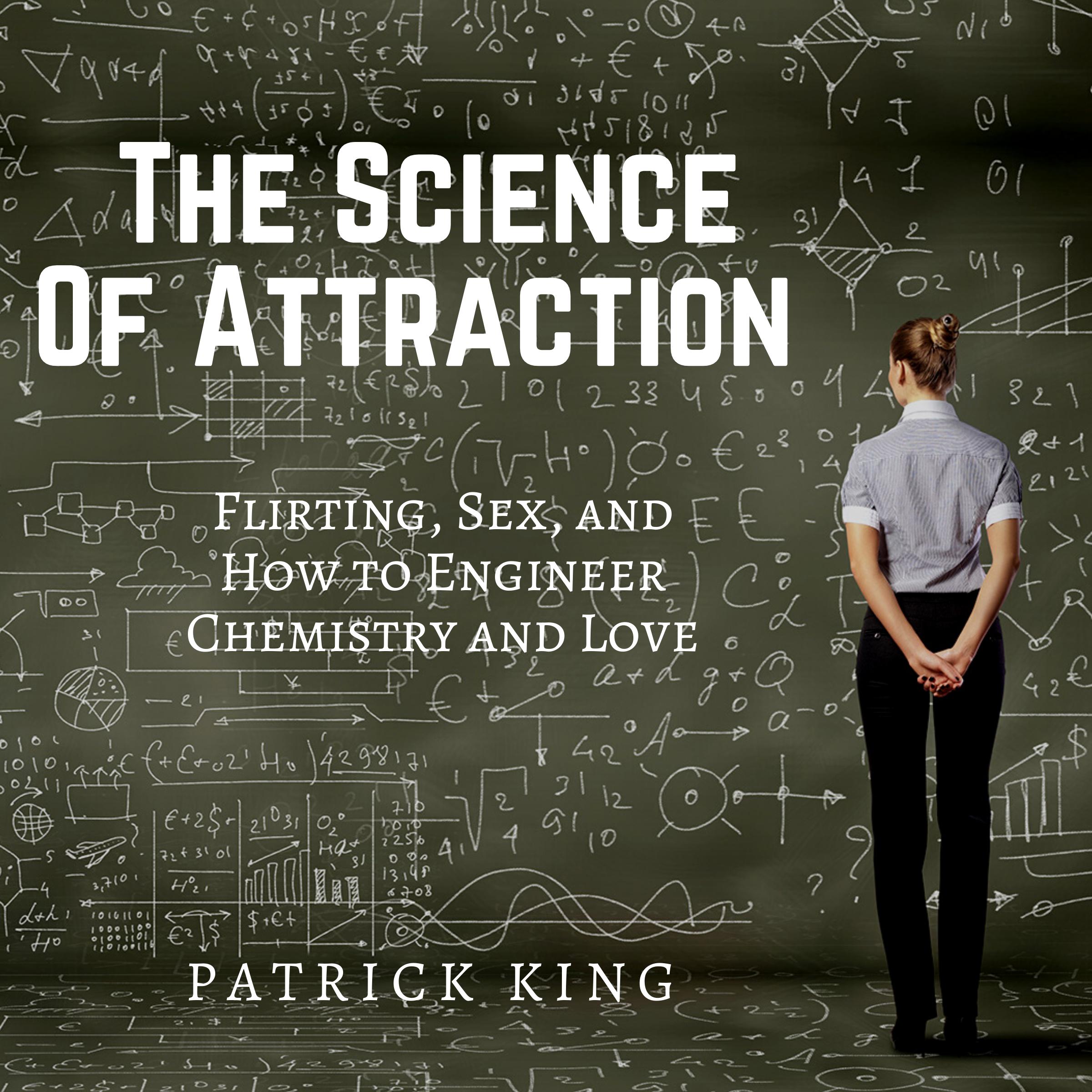 The Science of Attraction