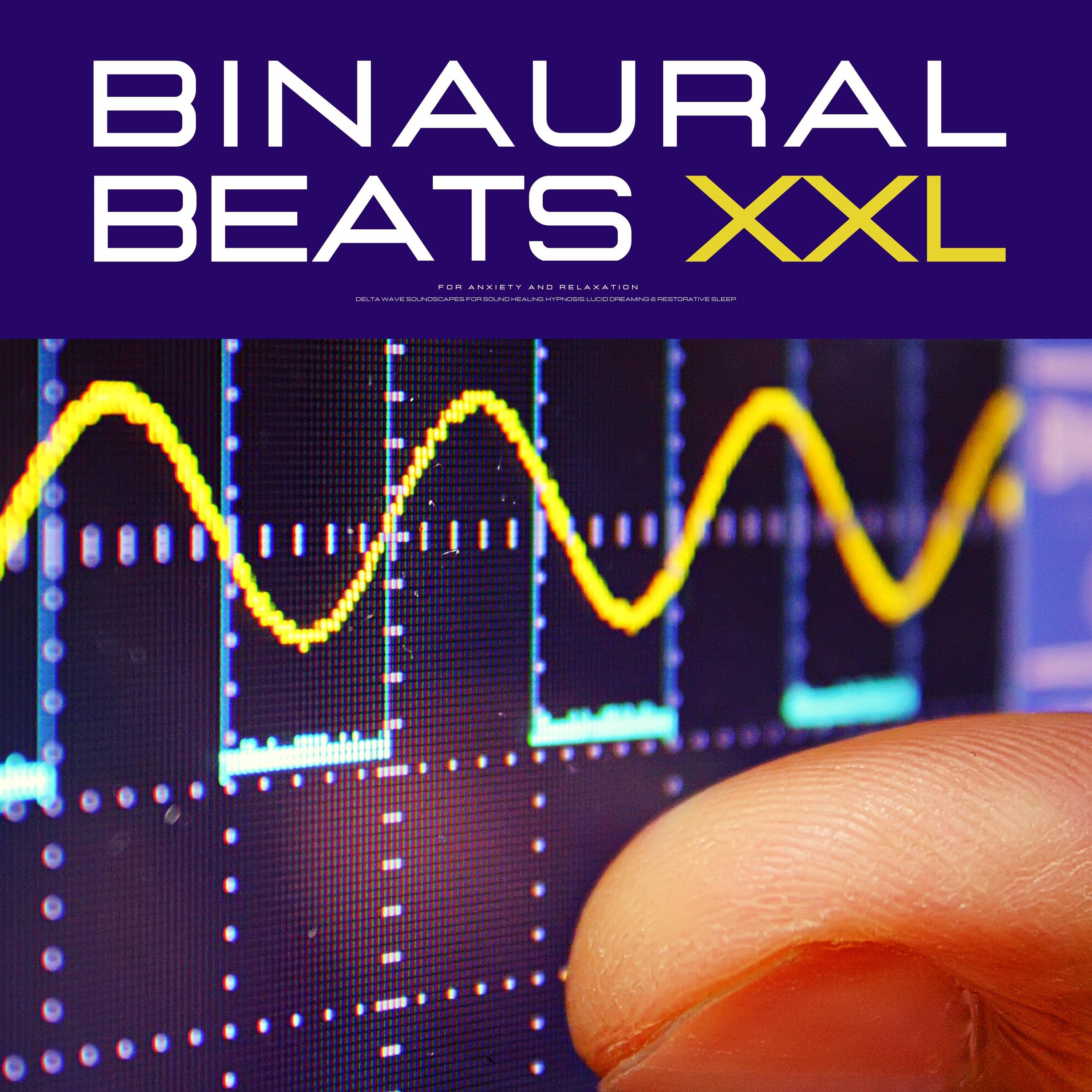 Binaural Beats XXL: For Anxiety & Relaxation