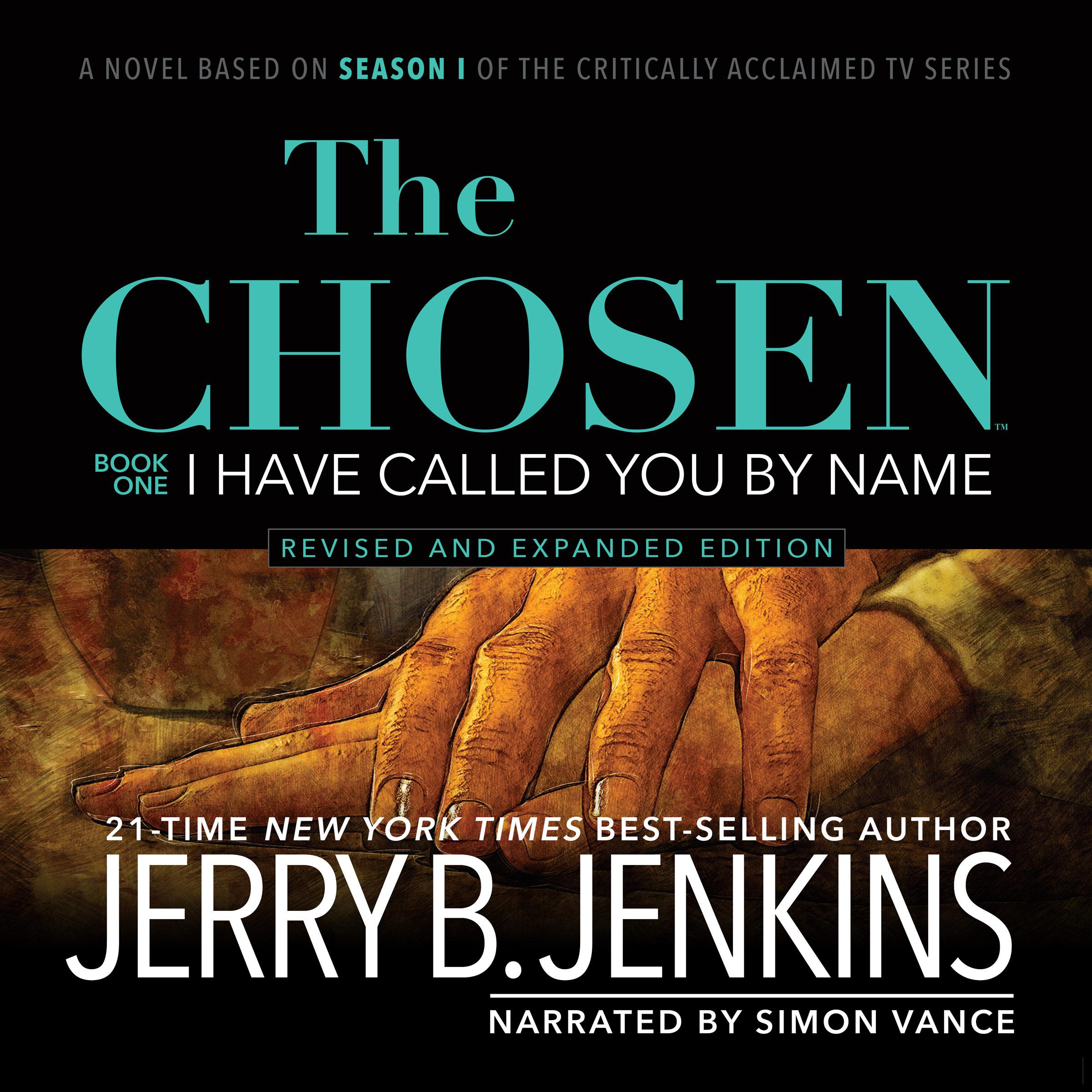 The Chosen: I Have Called You By Name (Revised & Expanded)