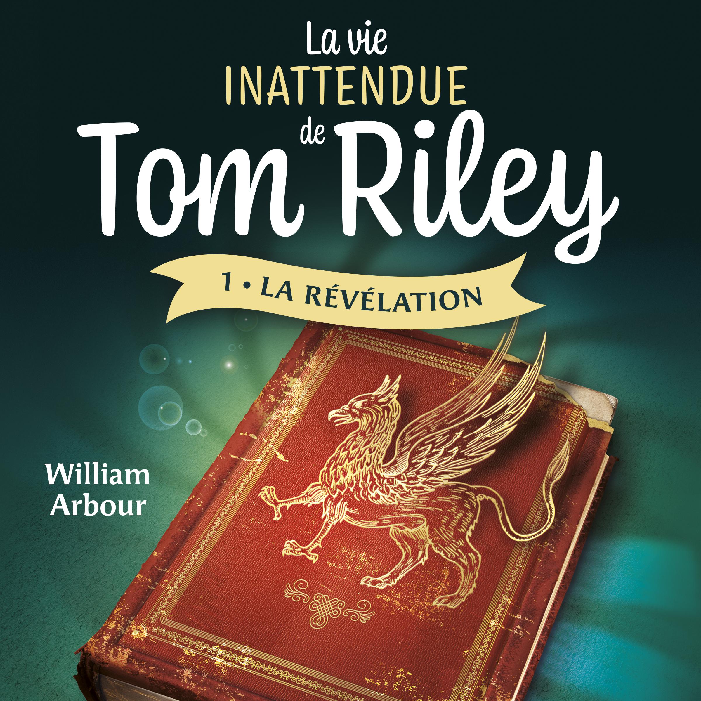 La vie inattendue de Tom Riley - Tome 1
