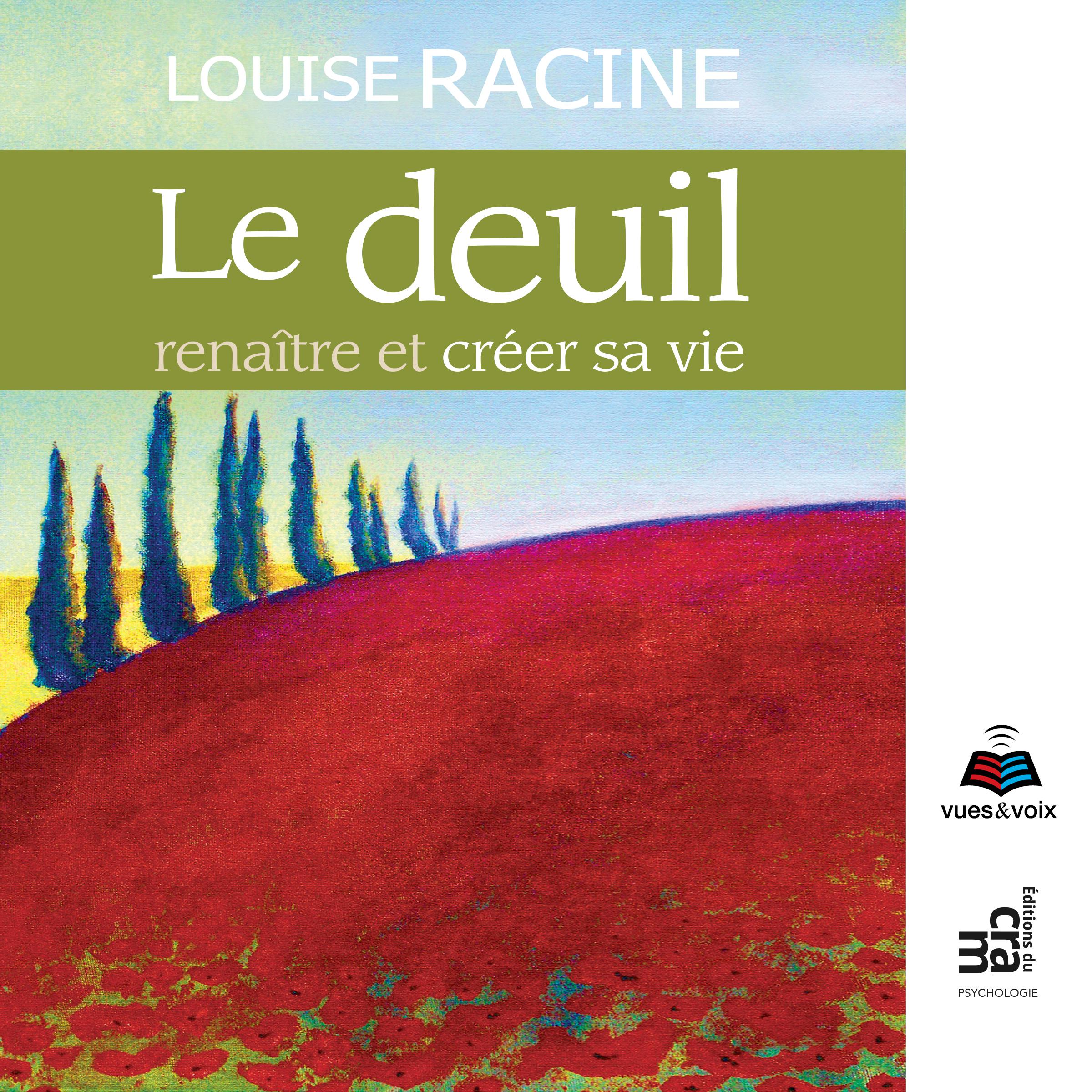 Le deuil : renaître et créer sa vie, Le