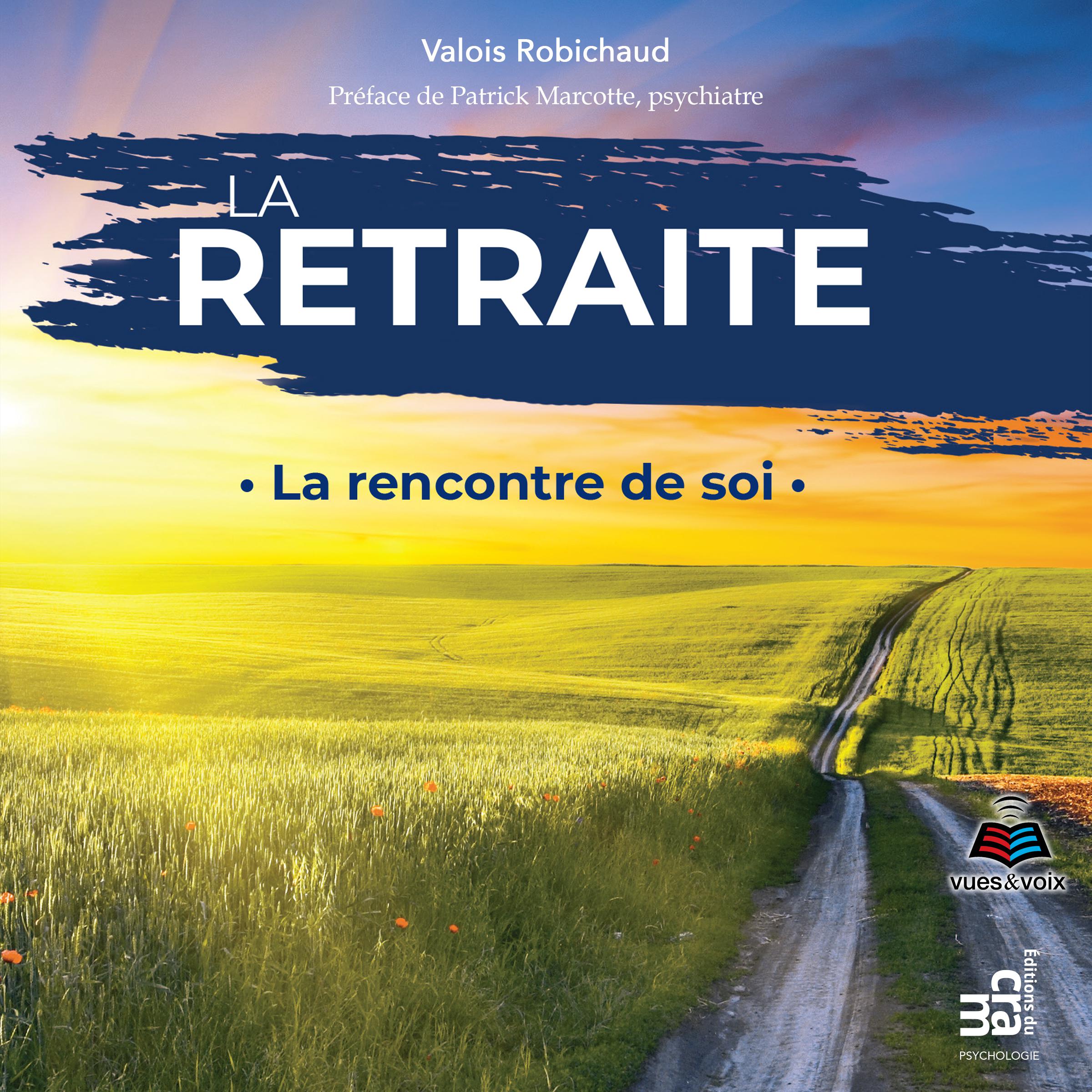 La retraite : La rencontre de soi, La