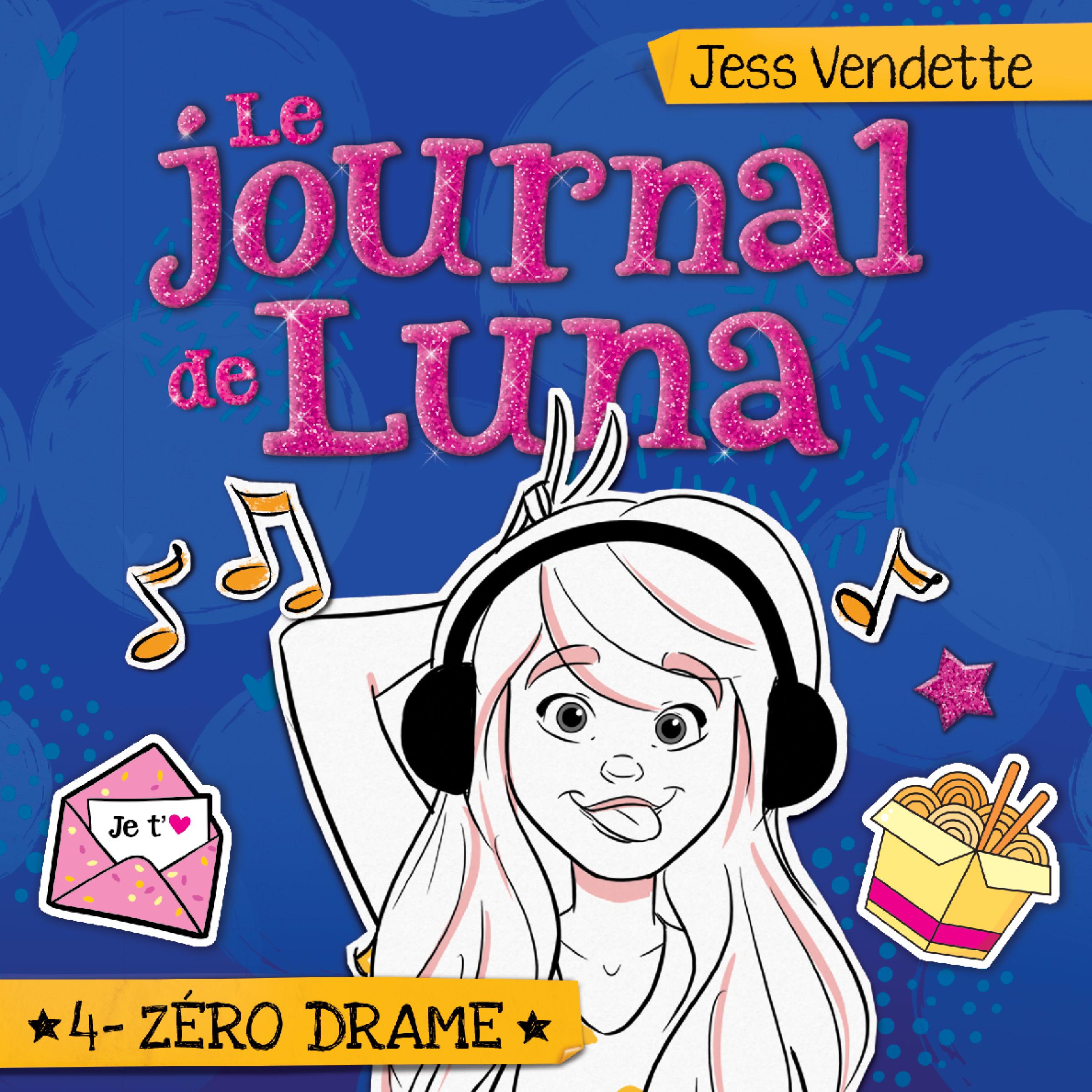 Le journal de Luna: Tome 4 - Zéro drame, Le