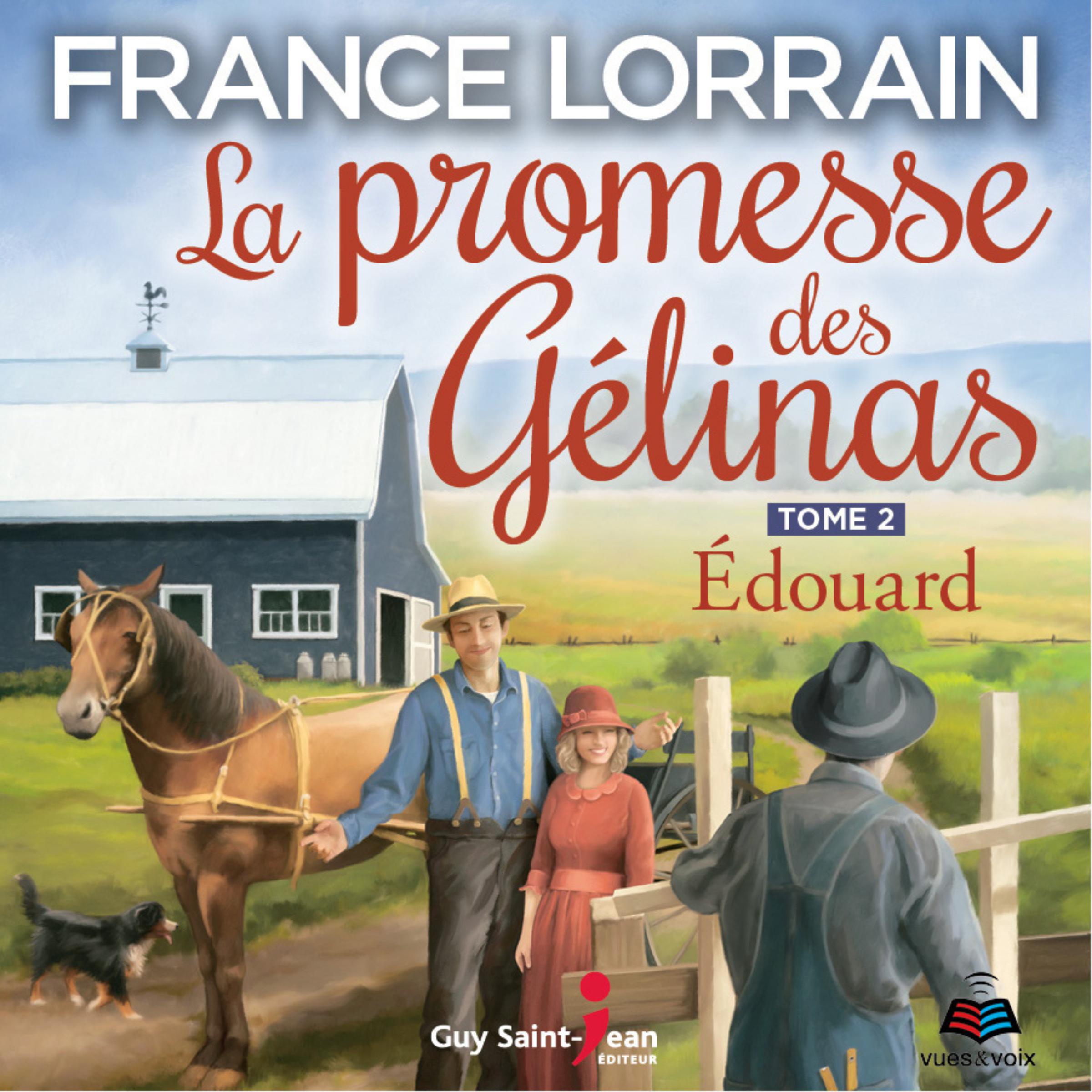 La promesse des Gélinas - Tome 2 : Edouard, La