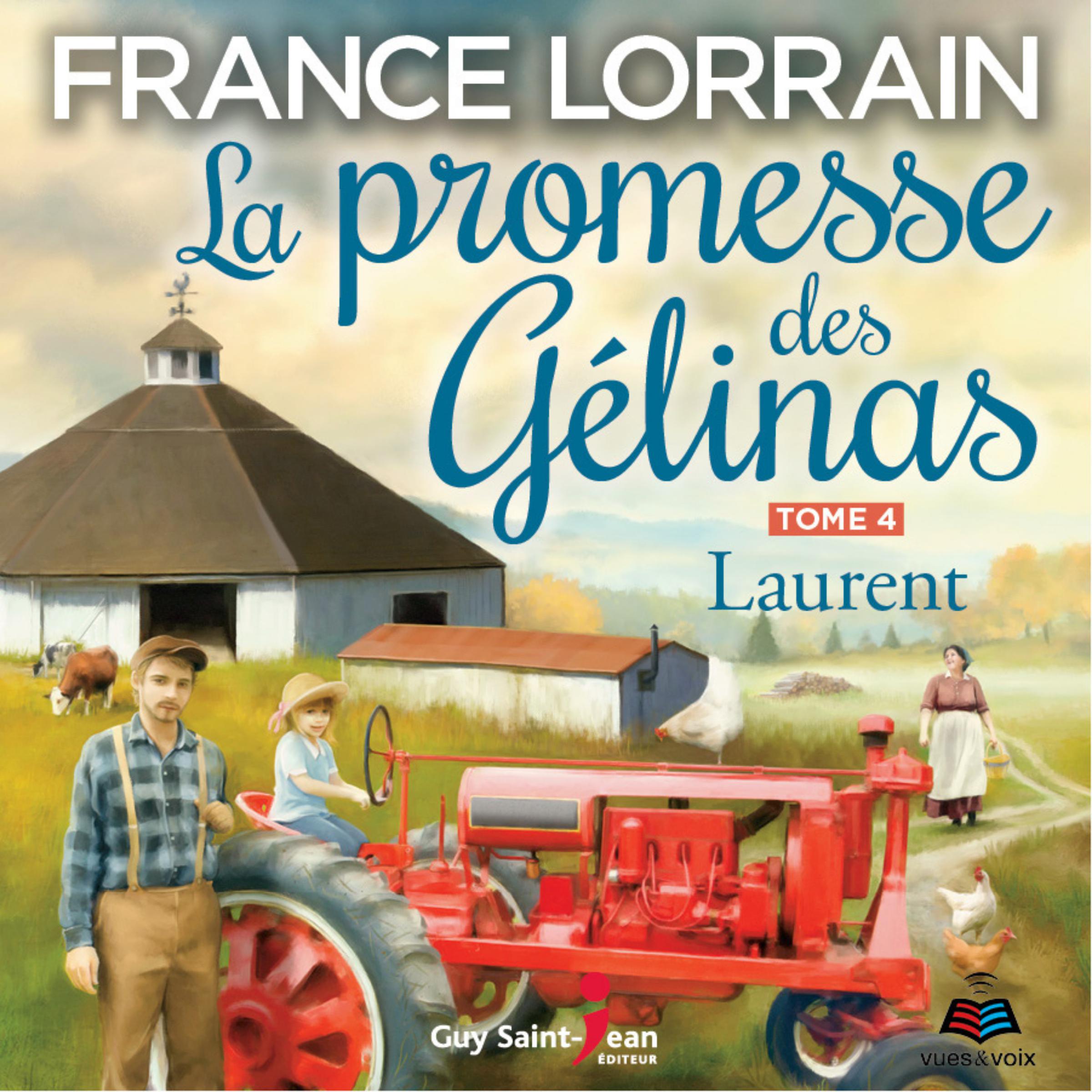 La promesse des Gélinas - Tome 4 : Laurent, La