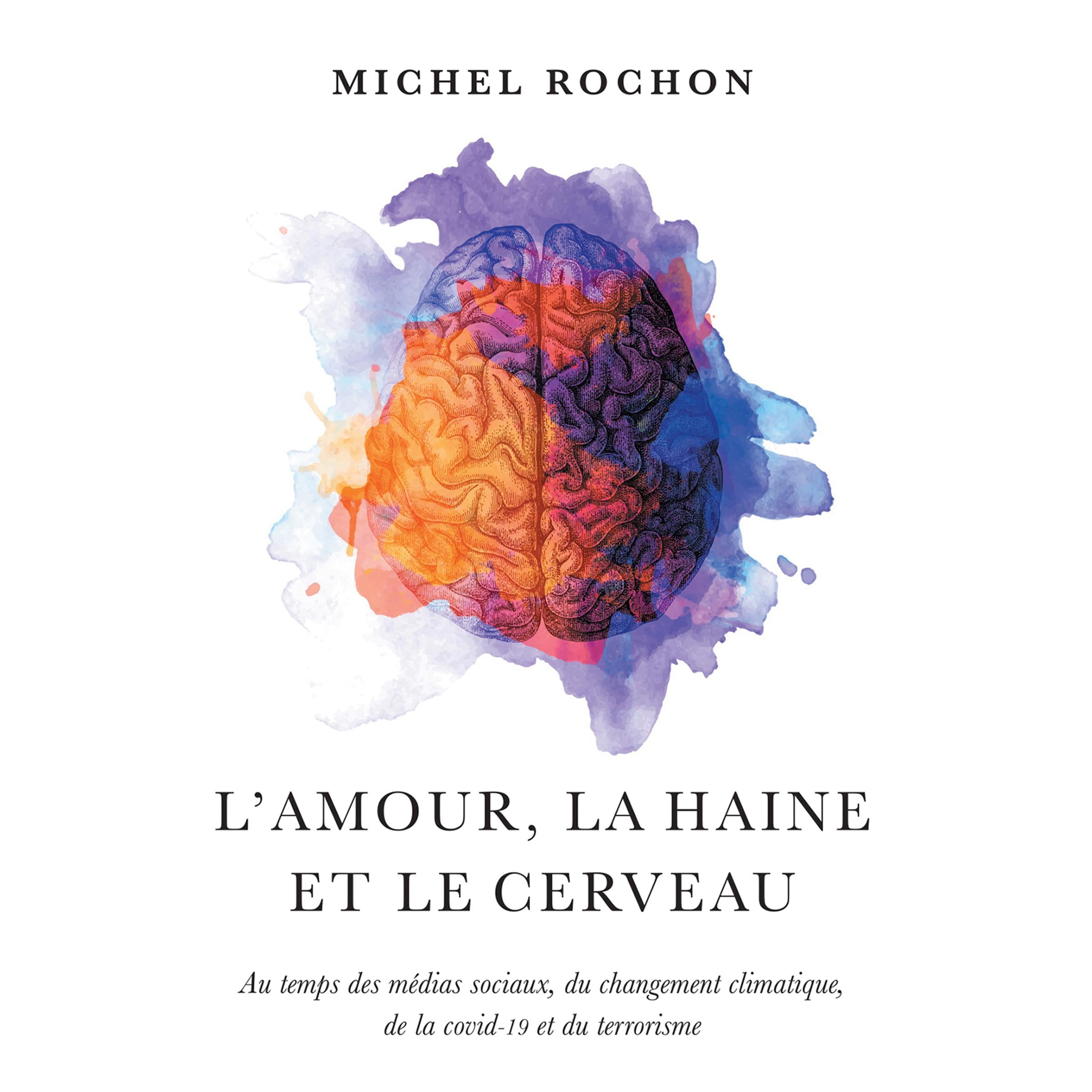 AMOUR, LA HAINE ET LE CERVEAU, L'