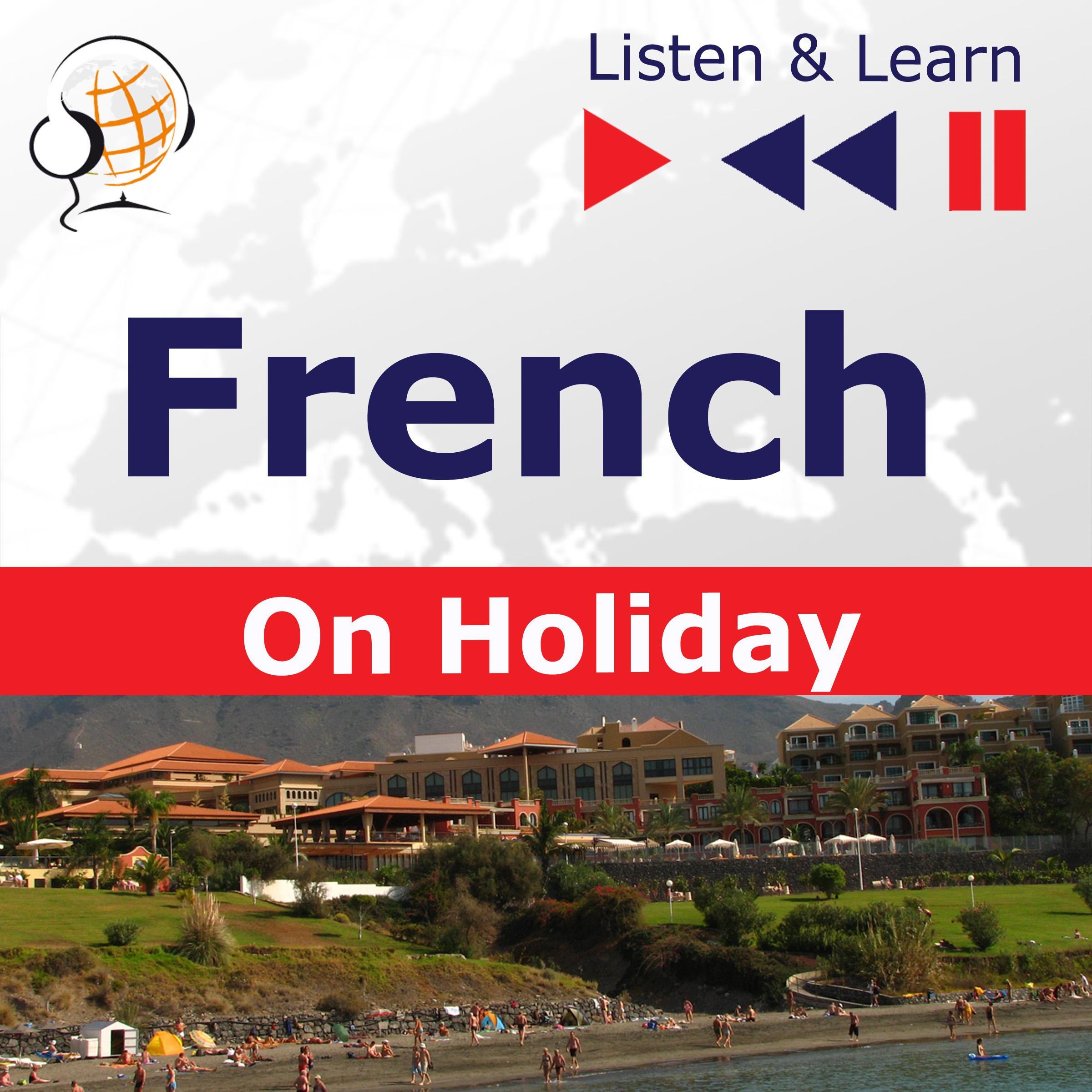 French on Holiday: Conversations de vacances – Listen & Learn
