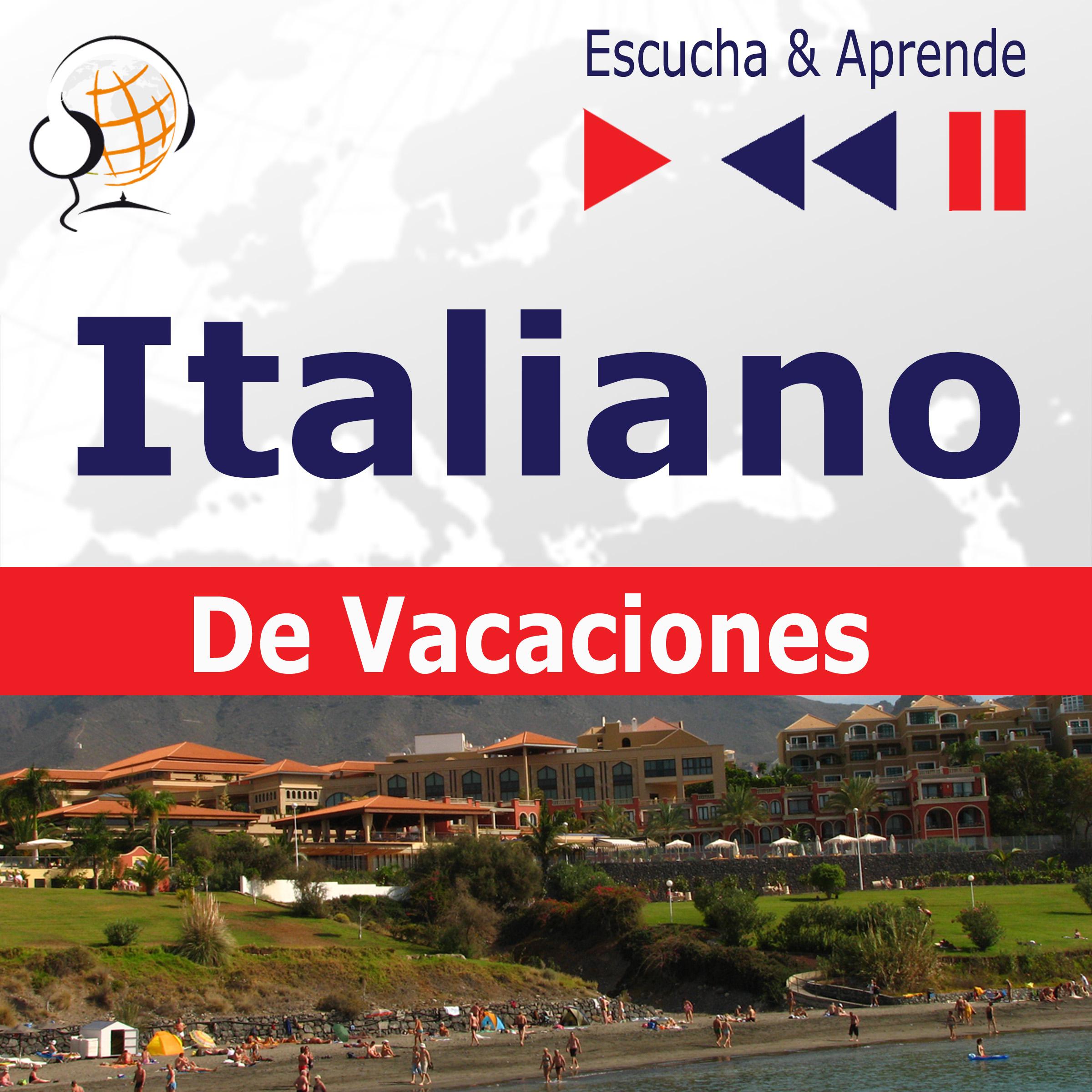 Italiano. De Vacaciones: In vacanza – Escucha & Aprende