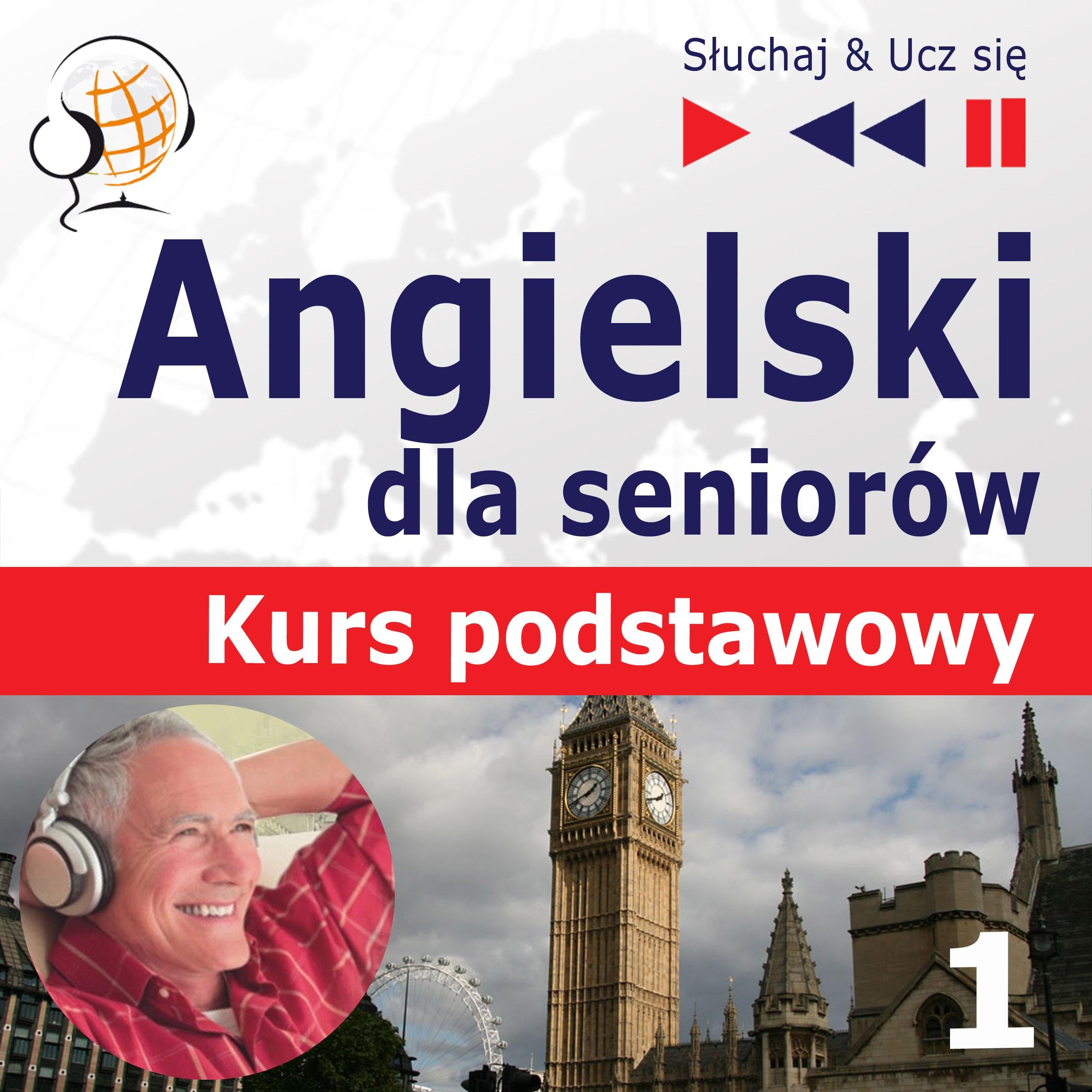 Angielski dla seniorów. Kurs podstawowy: Część 1. Człowiek i  rodzina – Słuchaj & Ucz się