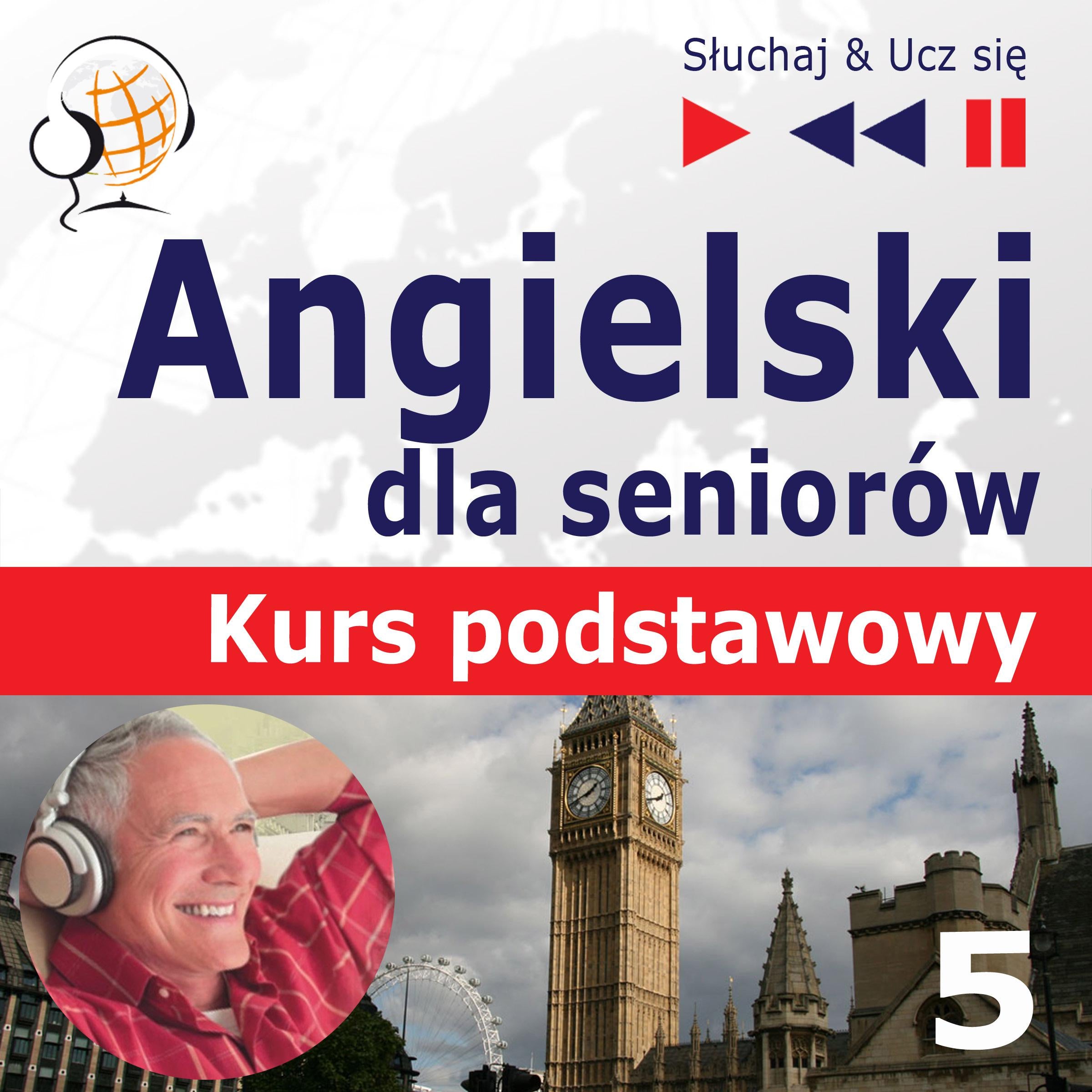 Angielski dla seniorów. Kurs podstawowy: Część 5. W podróży – Słuchaj & Ucz się