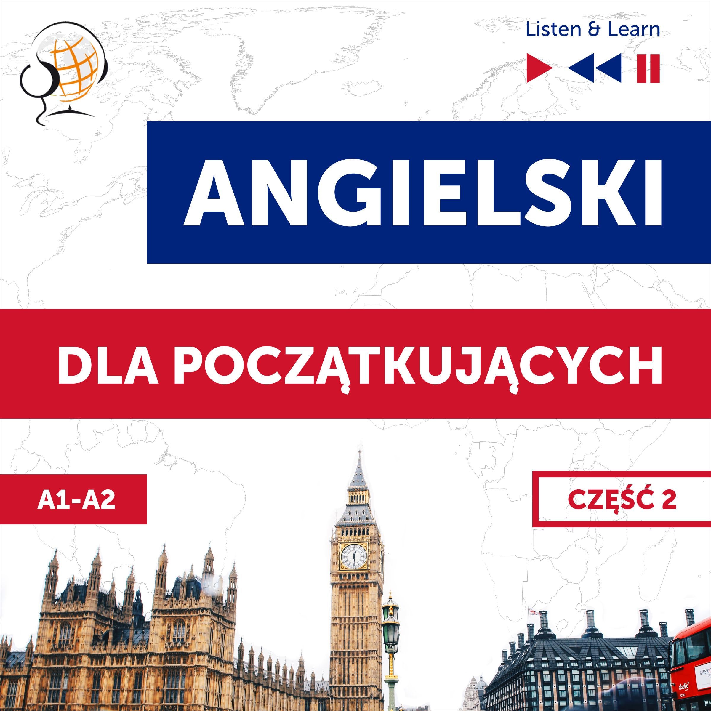 Angielski dla początkujących. Część 2 (Lekcje 14-25)