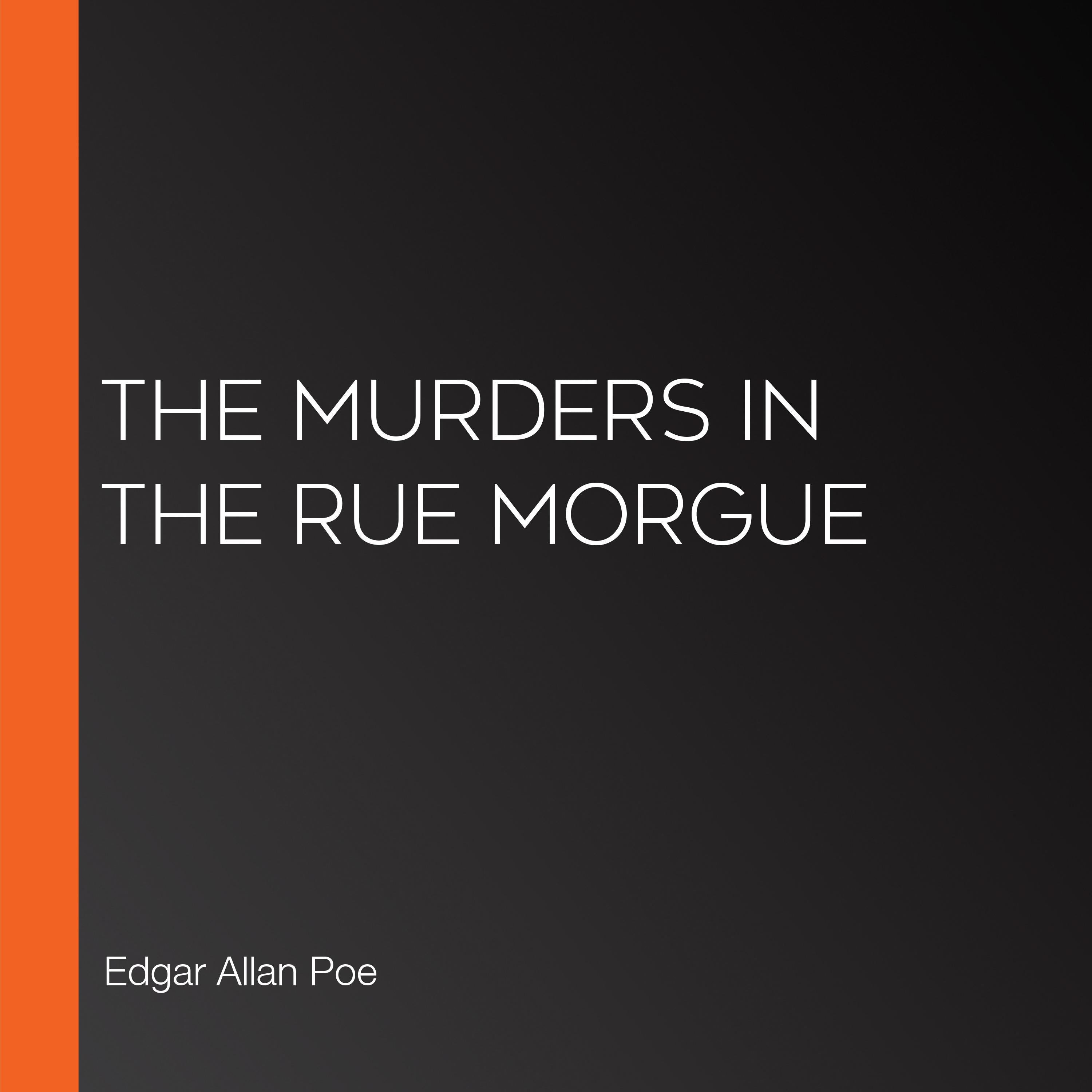 The Murders in the Rue Morgue