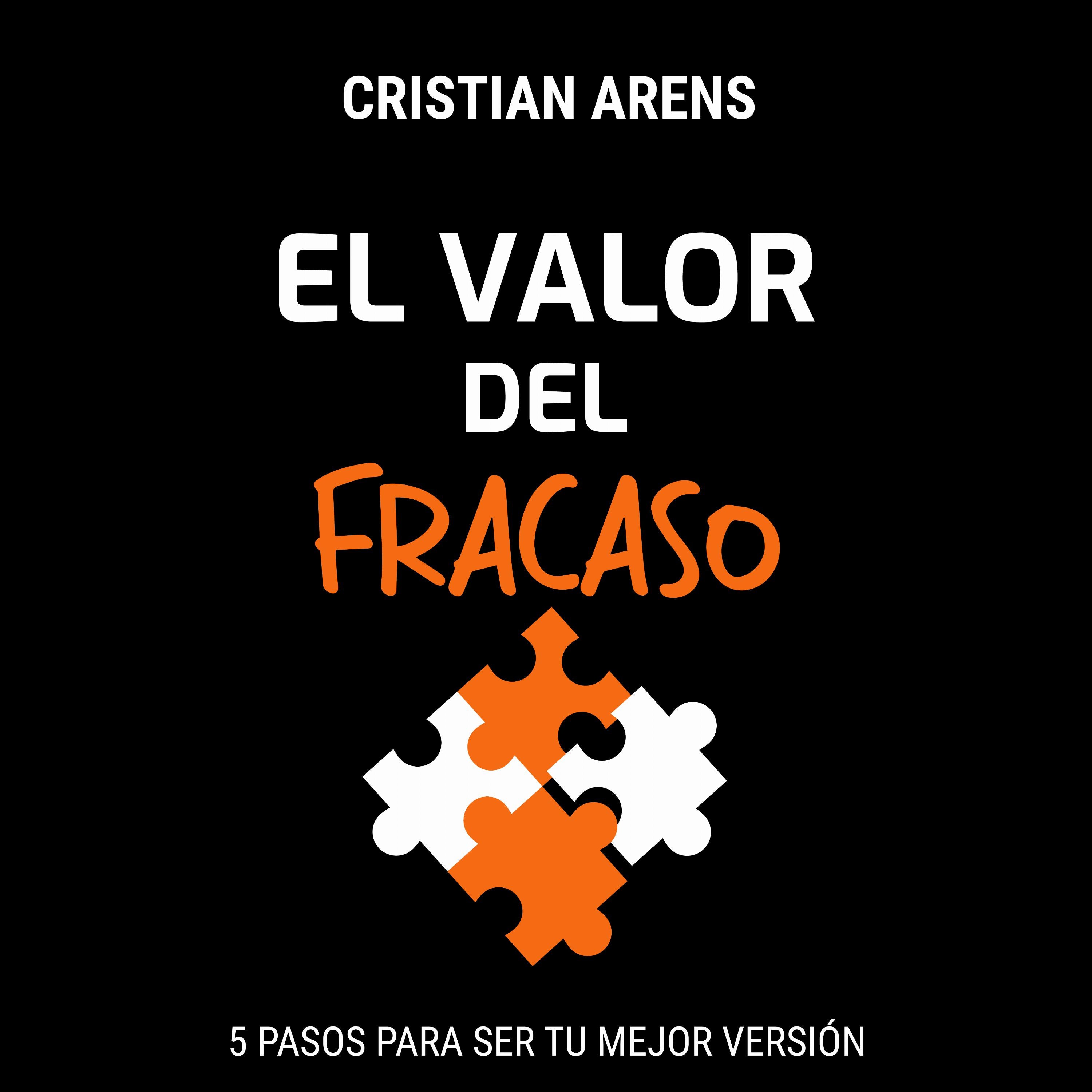 El Valor del Fracaso (Versión Cristian Arens)