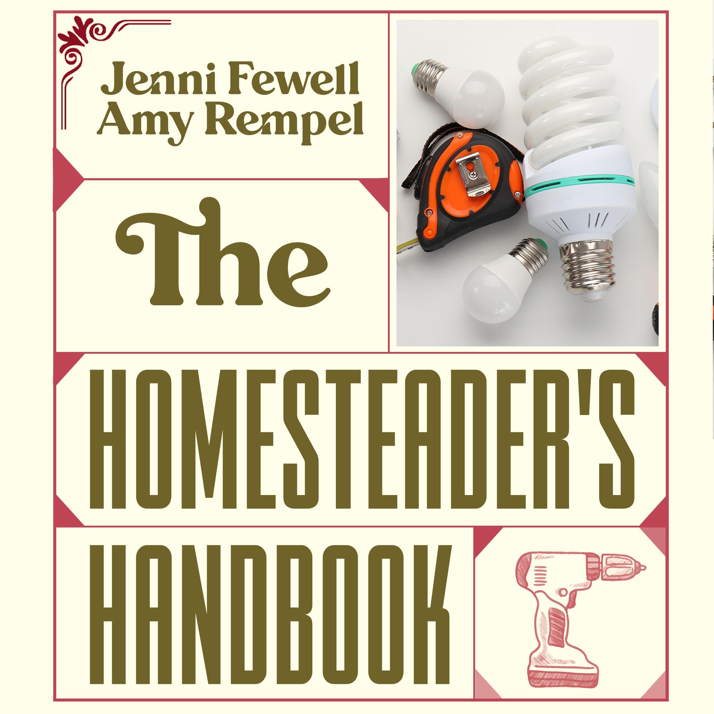 The Homesteader's Handbook