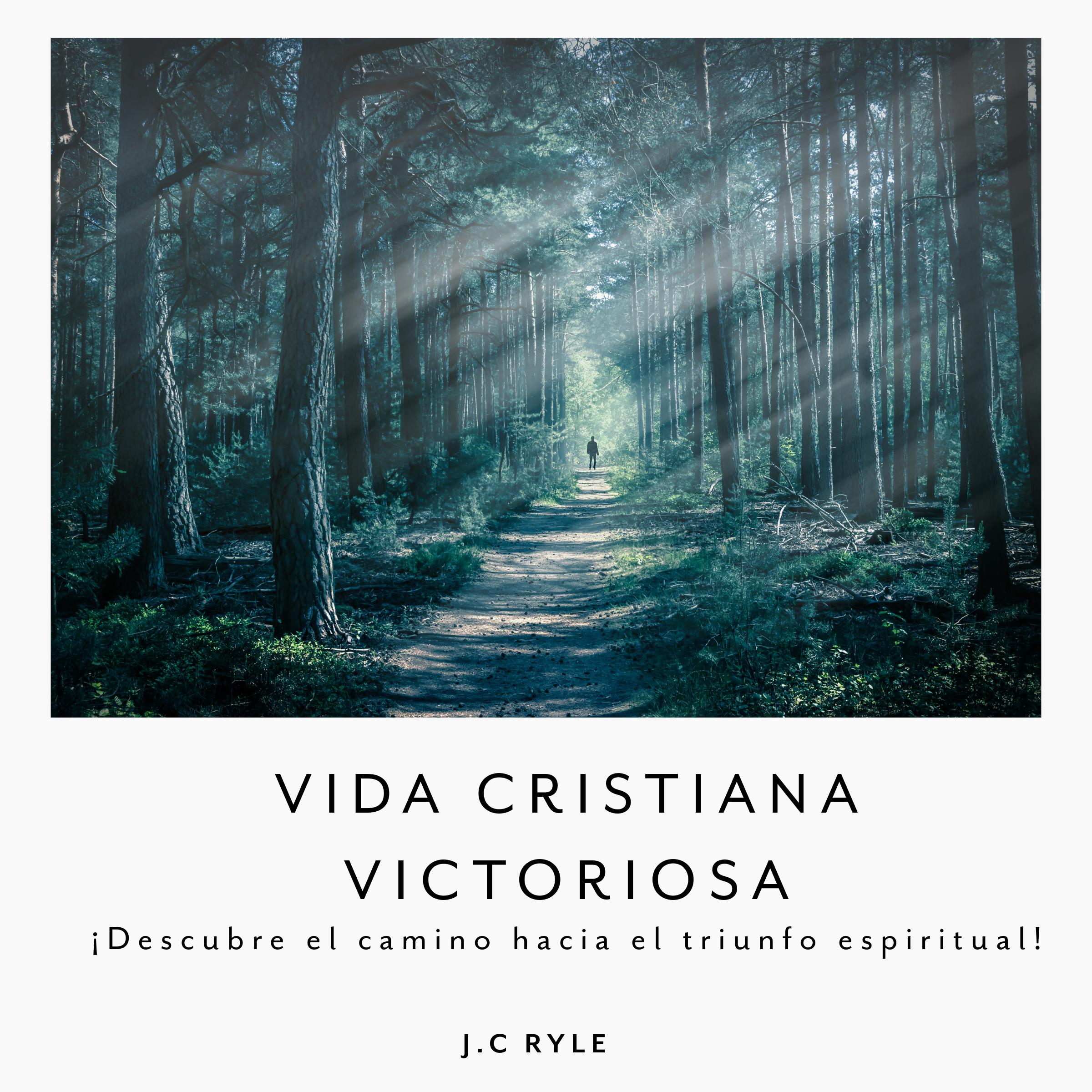 VIDA CRISTIANA VICTORIOSA