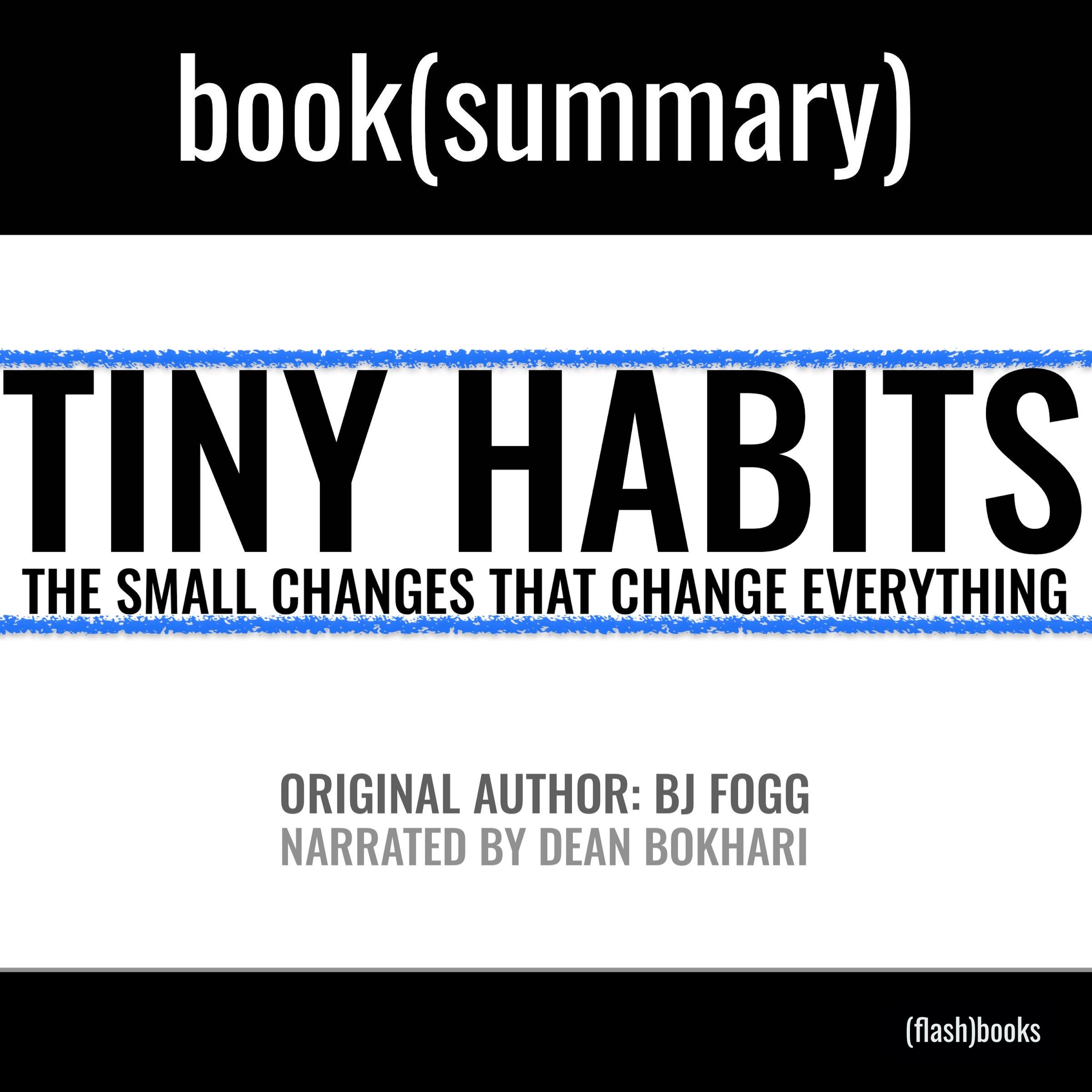 Tiny Habits by BJ Fogg - Book Summary