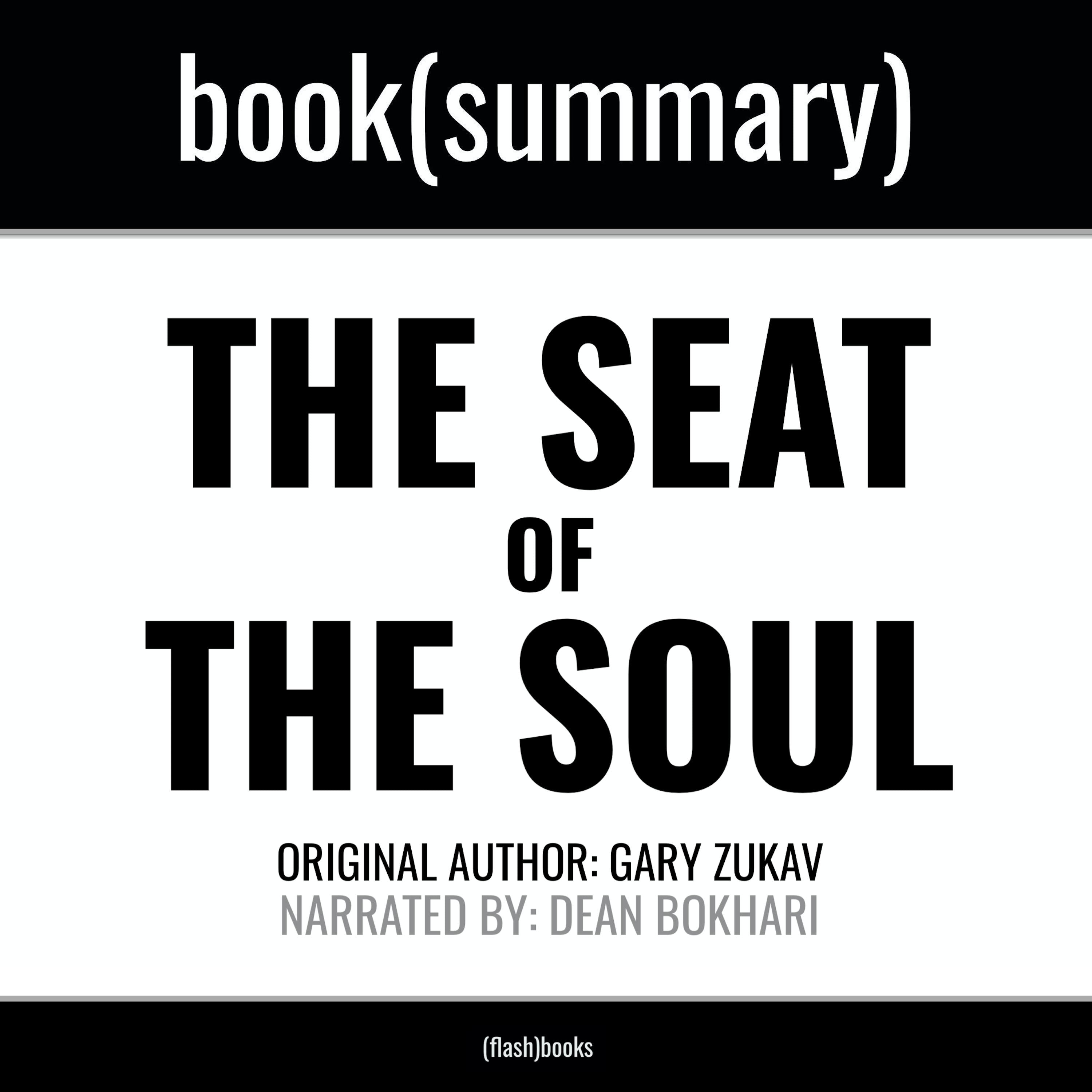 Seat of the Soul by Gary Zukav, The  - Book Summary