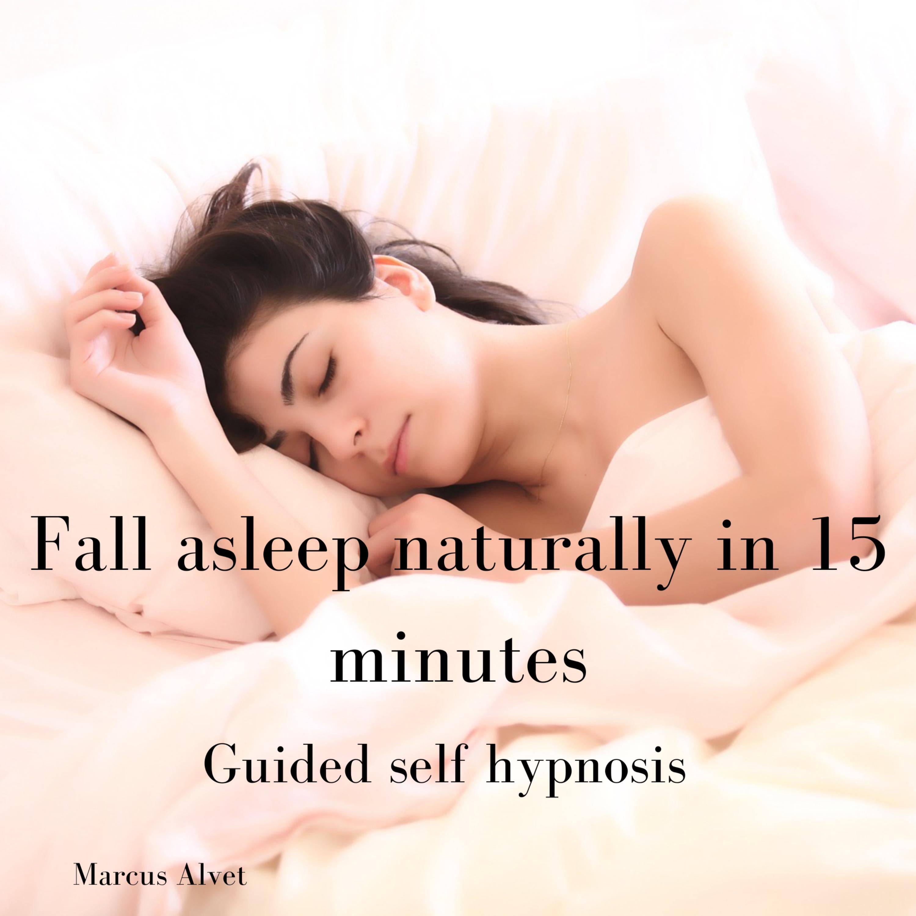 Fall asleep naturally in 15 minutes