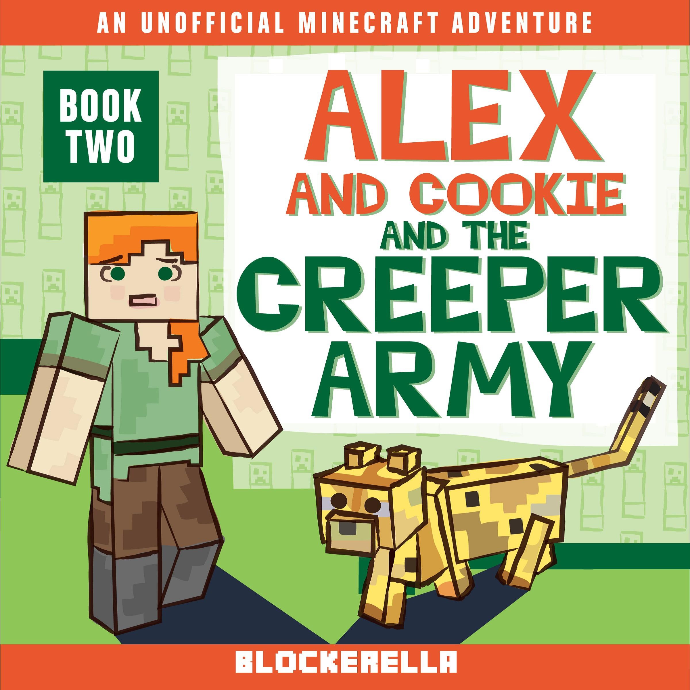 Alex and Cookie and the Creeper Army