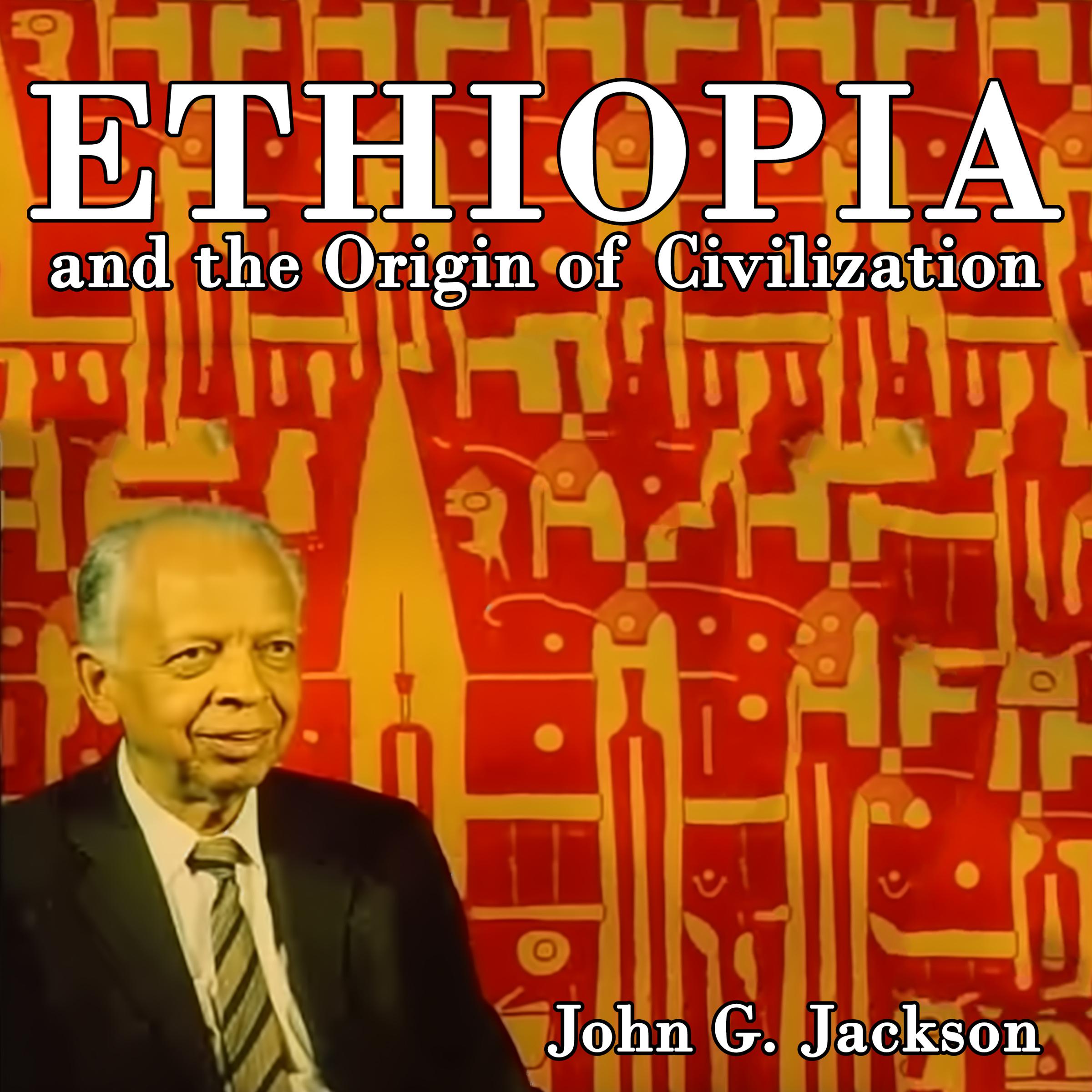Ethiopia and the Origin of Civilization