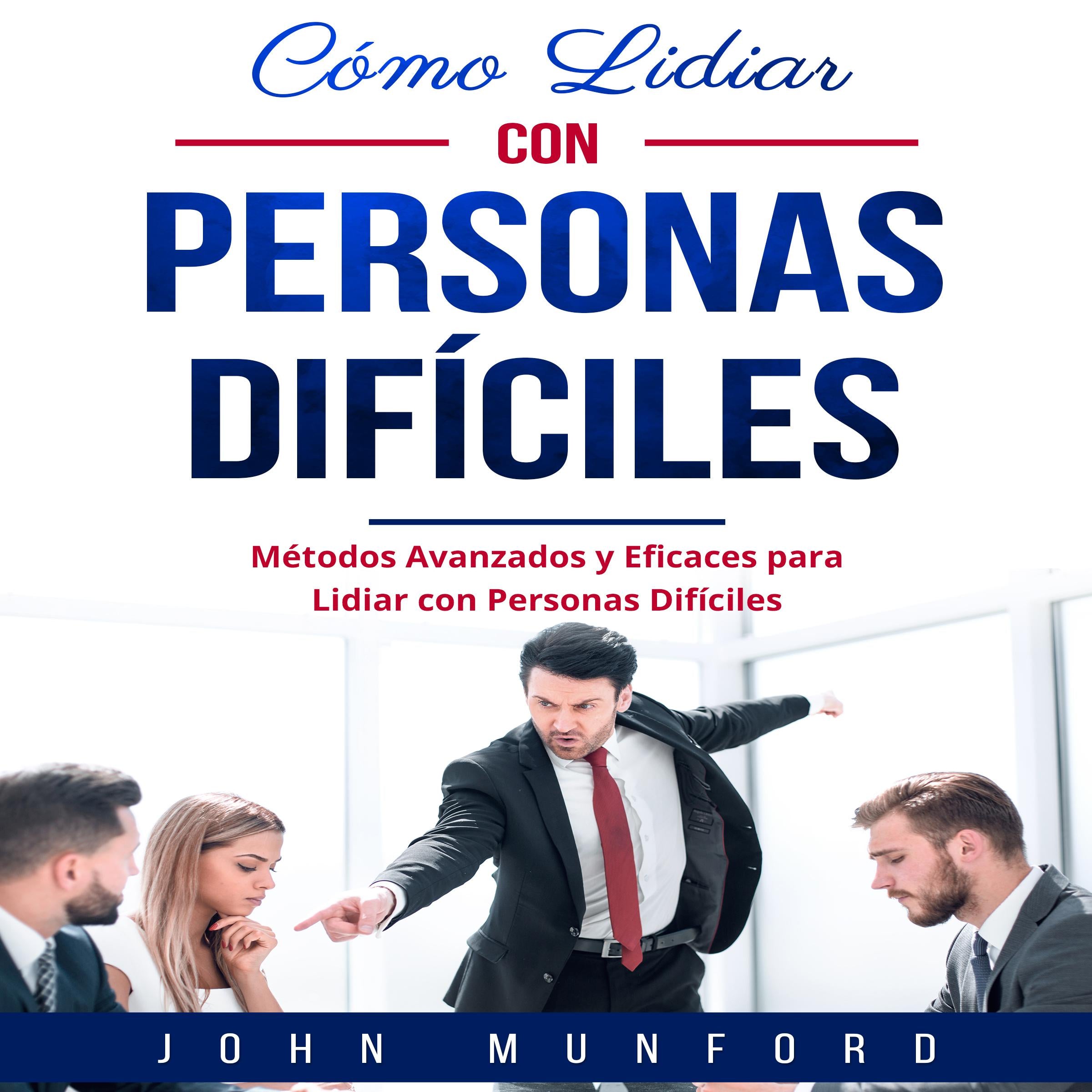 Cómo Lidiar con Personas Difíciles