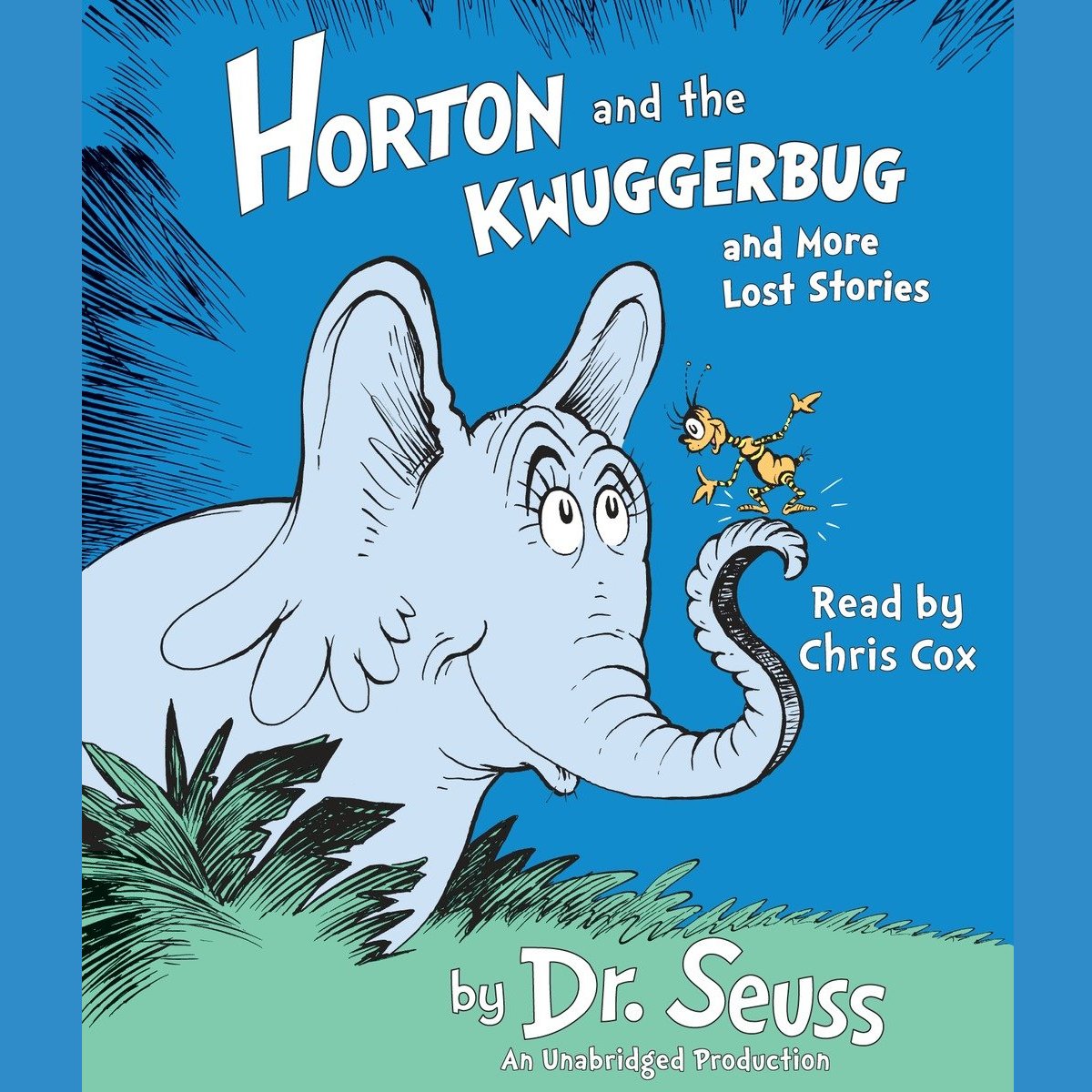 Horton and the Kwuggerbug and more Lost Stories