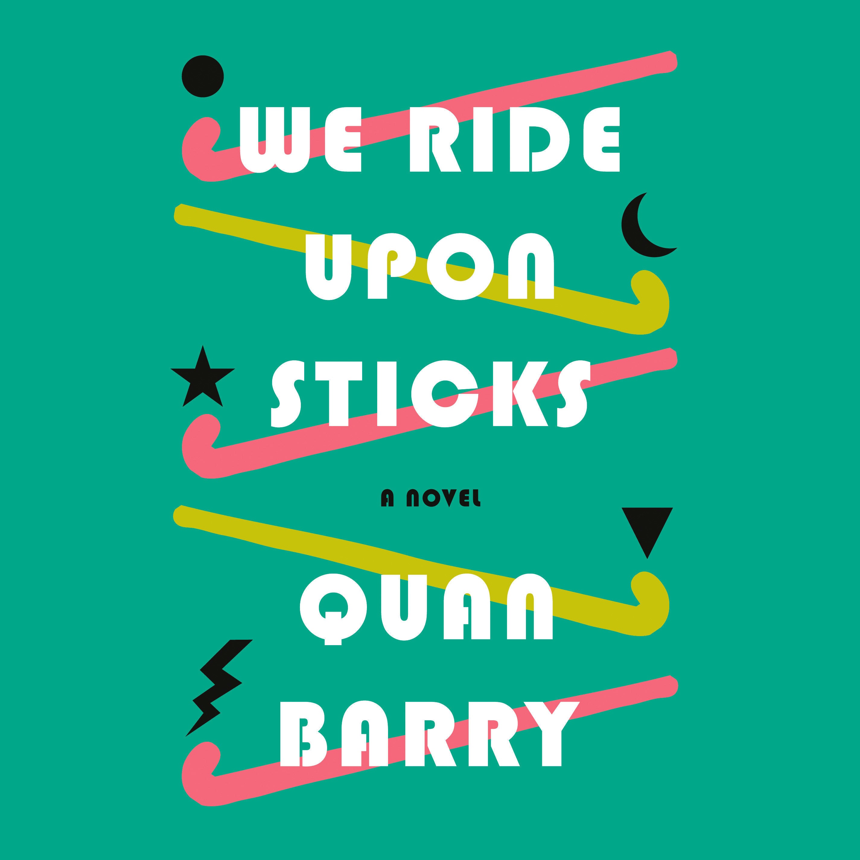 We Ride Upon Sticks