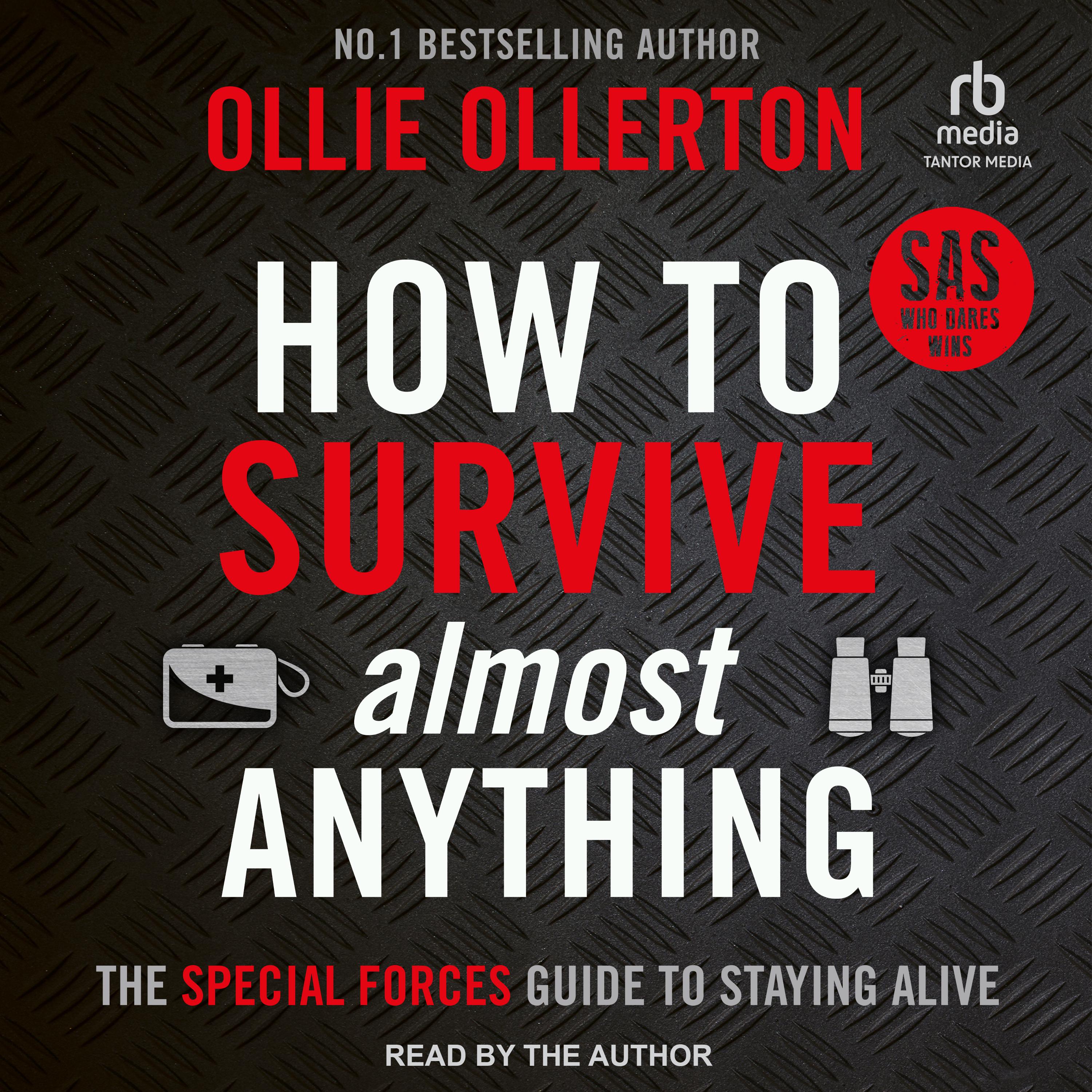 How To Survive (Almost) Anything