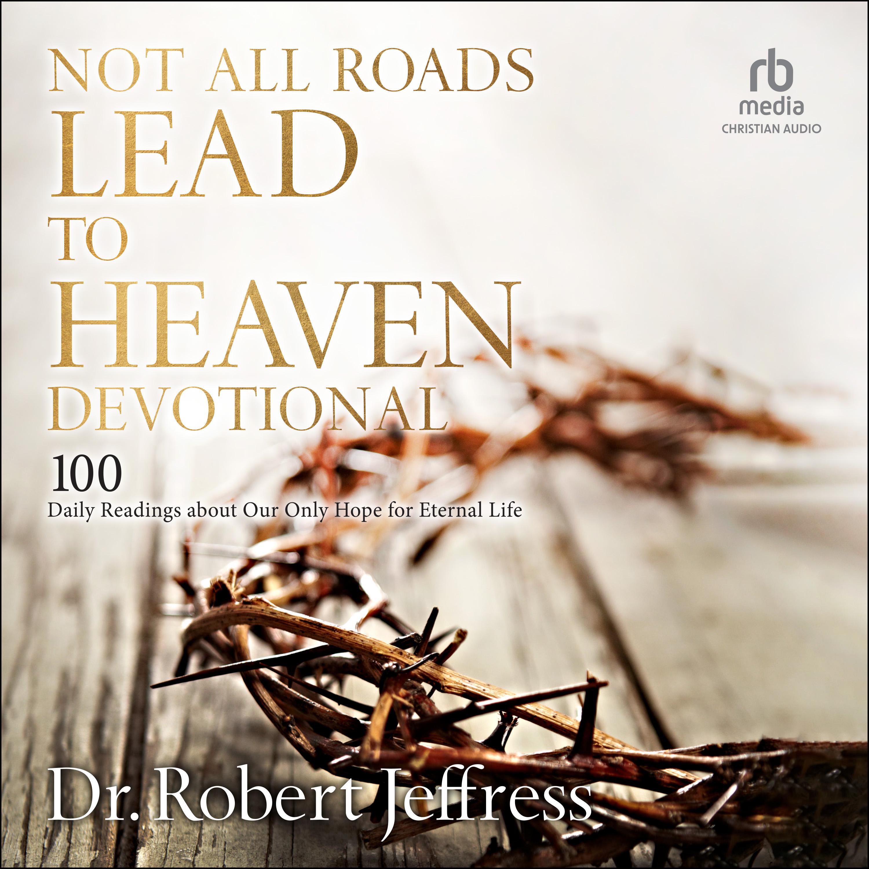 Not All Roads Lead to Heaven Devotional