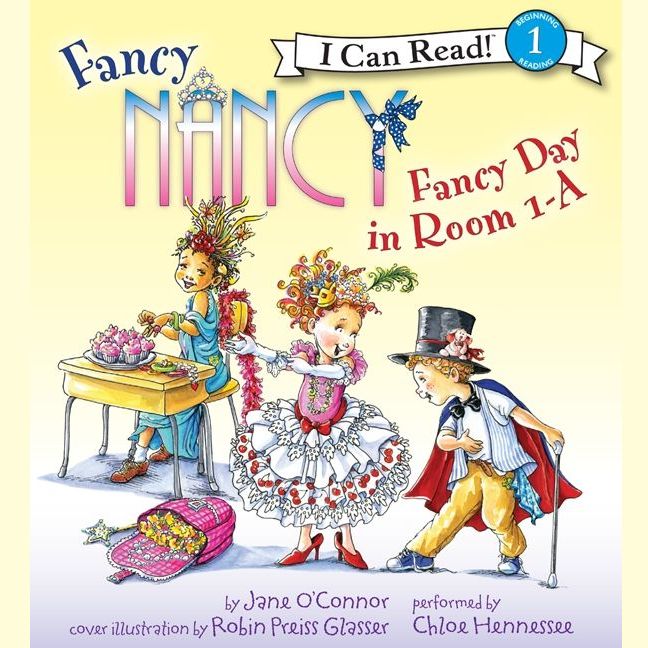 Fancy Nancy: Fancy Day in Room 1-A